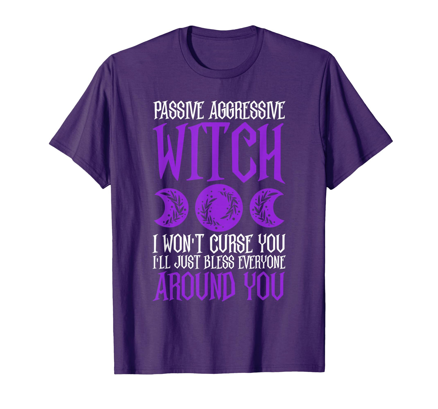 Passive Aggressive Witch Design T-Shirt