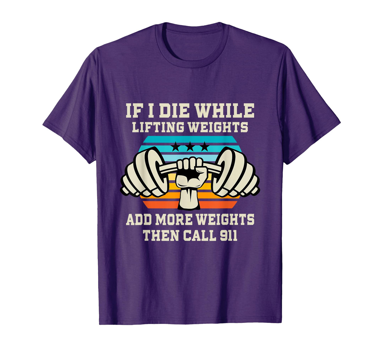 If I Die While Lifting Weights - Funny Workout & Gym Gift T-Shirt