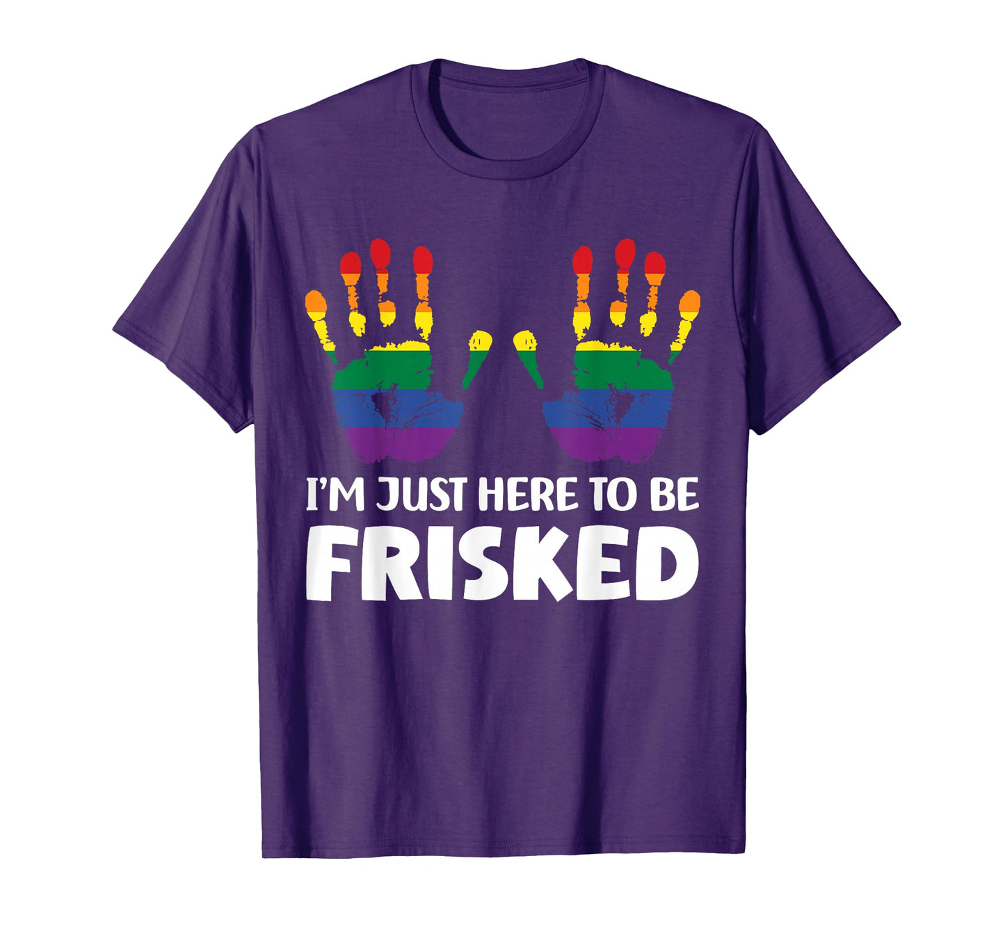 Embarrassing Airport Gag Tees Exchange I'm Just Here To Be Frisked Funny TSA Embarrassing Vacation T-Shirt