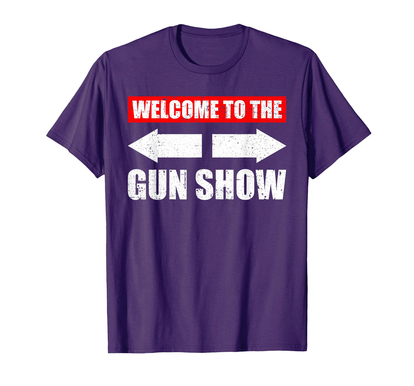Welcome to the Gun Show Weight Sports Gym Funny Bodybuilding T-Shirt
