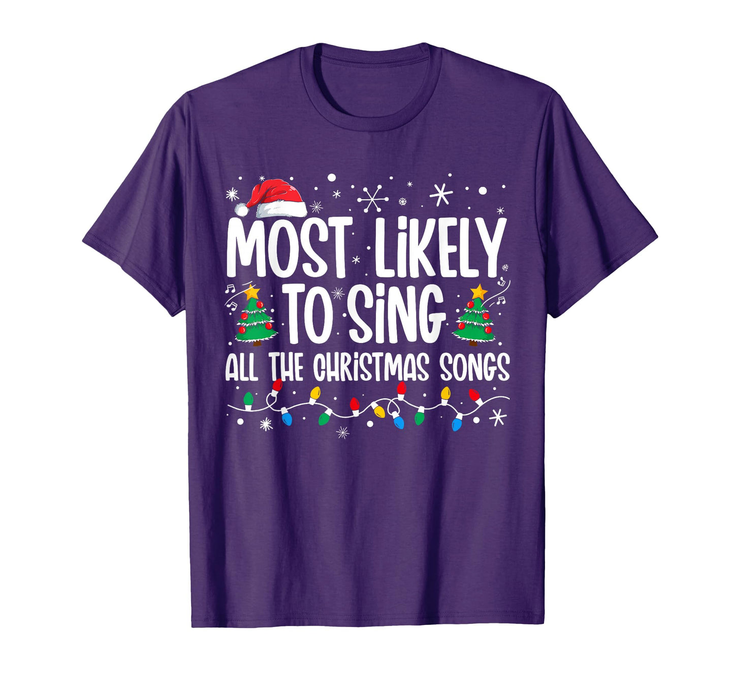 Most Likely To Sing All The Christmas Songs Family Matching T-Shirt