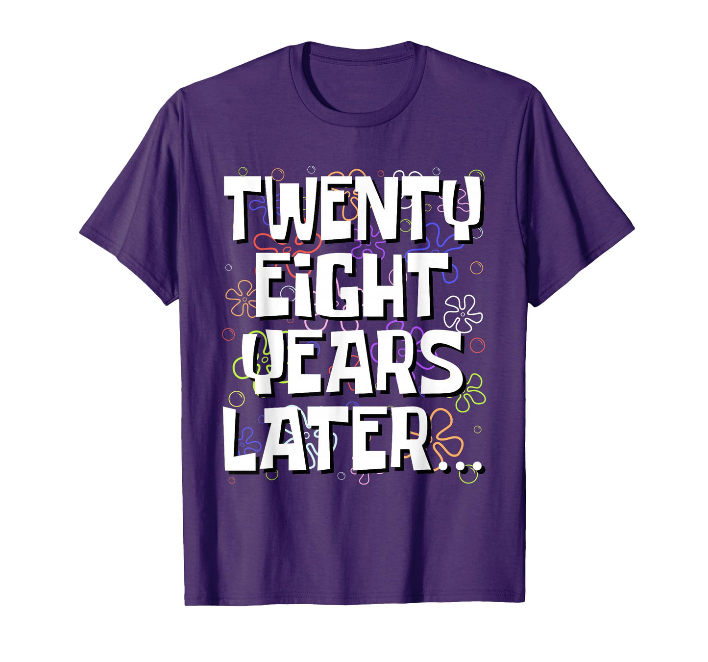 Twenty Eight Years Later Funny 28 Year Old 28th Birthday T-Shirt