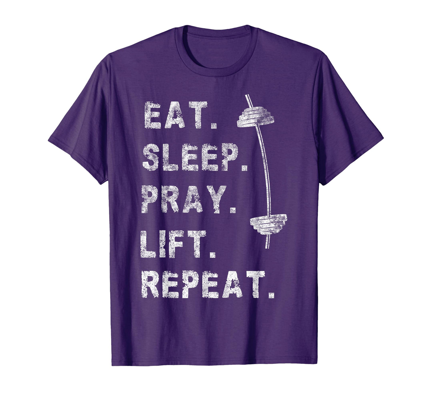 Eat Sleep Pray Lift Repeat Gym Tee Christian Funny Workout T-Shirt