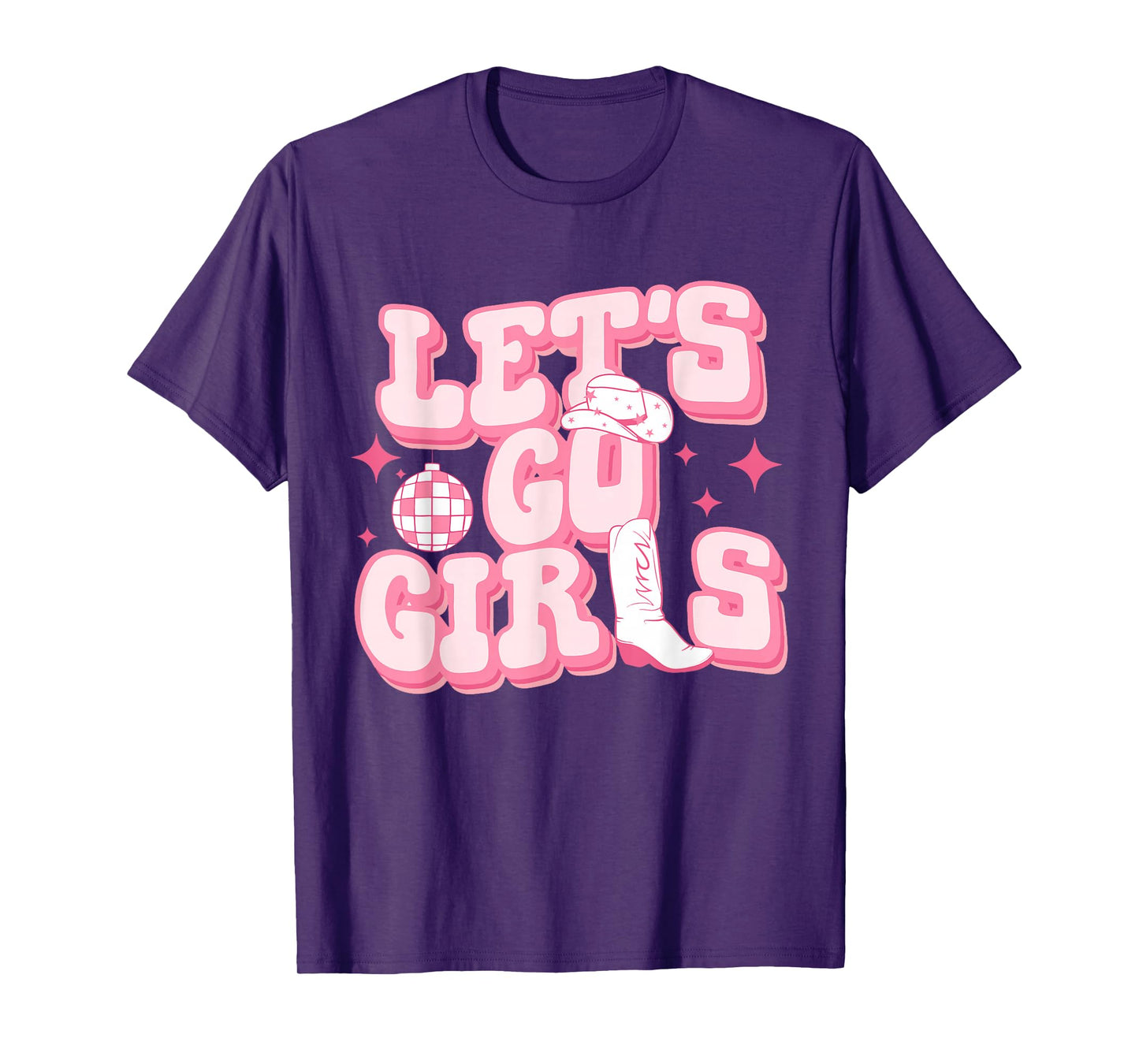Let's Go Girls Pink Cowgirl Boots Disco Ball Cowgirl Hat T-Shirt