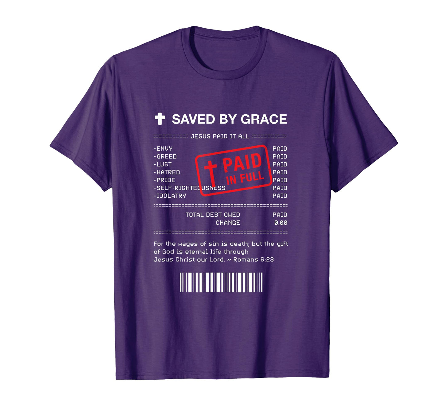 Christian Shirt - Jesus Paid It All Receipt Romans 6:23 T-Shirt
