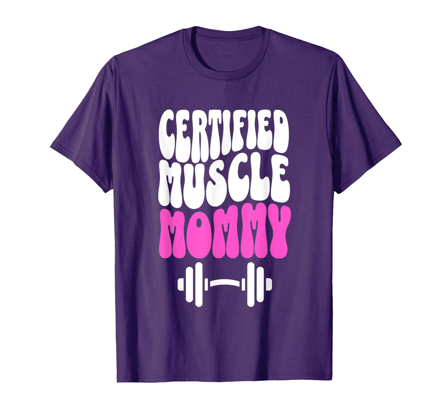 Certified Muscle Mommy Cover Gym Fitness Pump T-Shirt