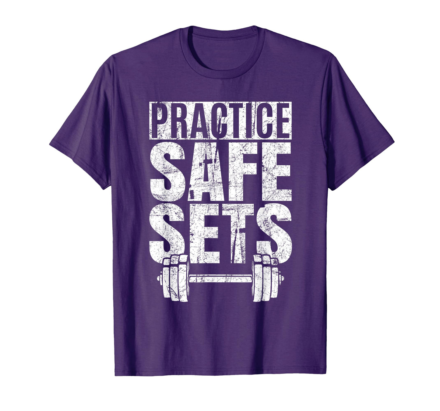 Funny Practice Safe Sets - Weight Lifting T-Shirt