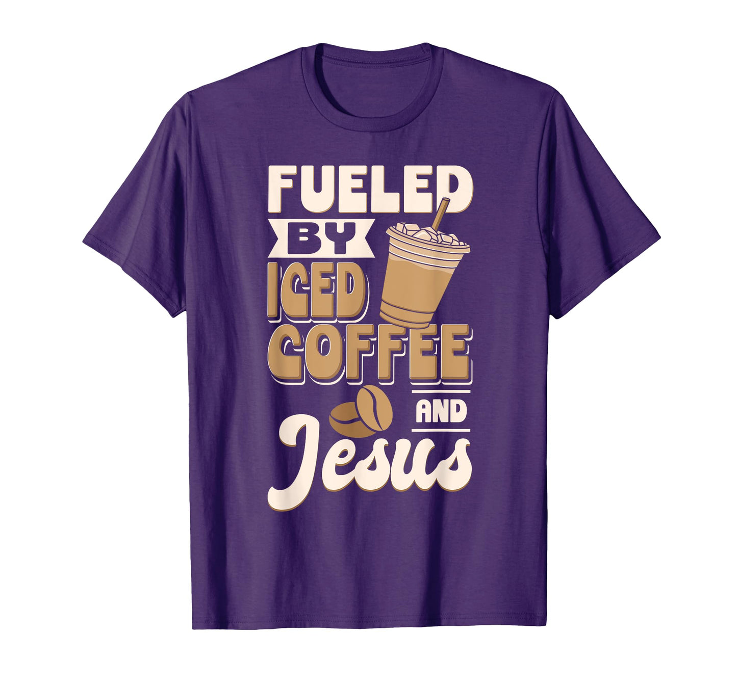 Cold Brewed Coffee Fueled By Iced Coffee And Jesus T-Shirt