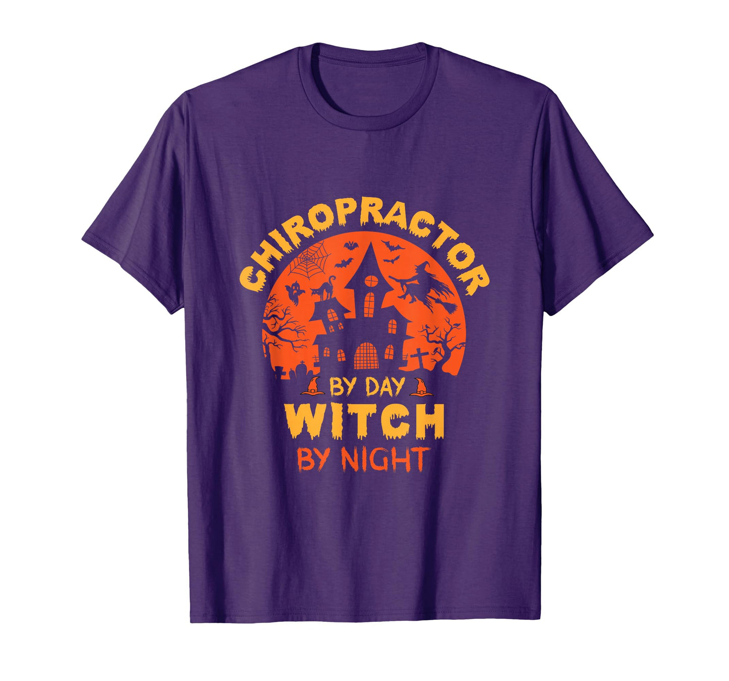 Chiropractor by Day Witch by Night Funny Halloween T-Shirt