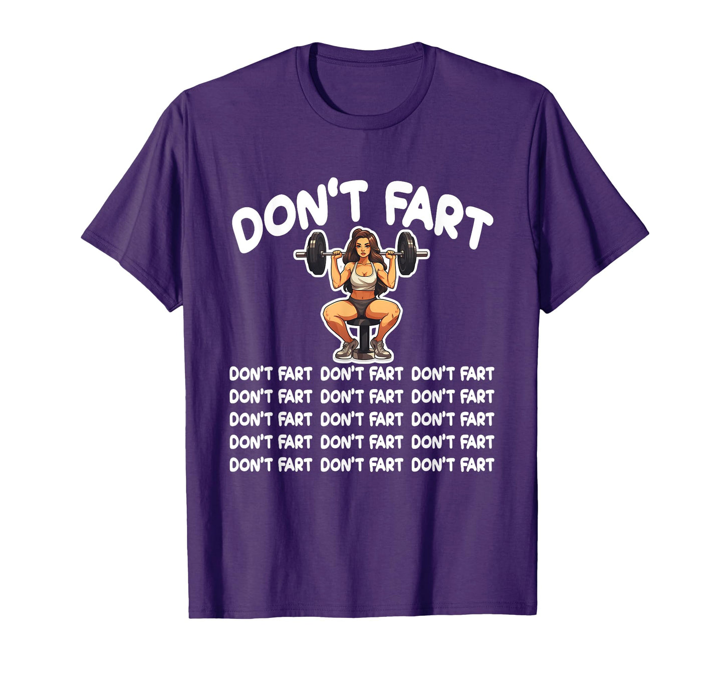 Funny Fitness Don't Fart Weightlifting Gym for a Gym Lover T-Shirt