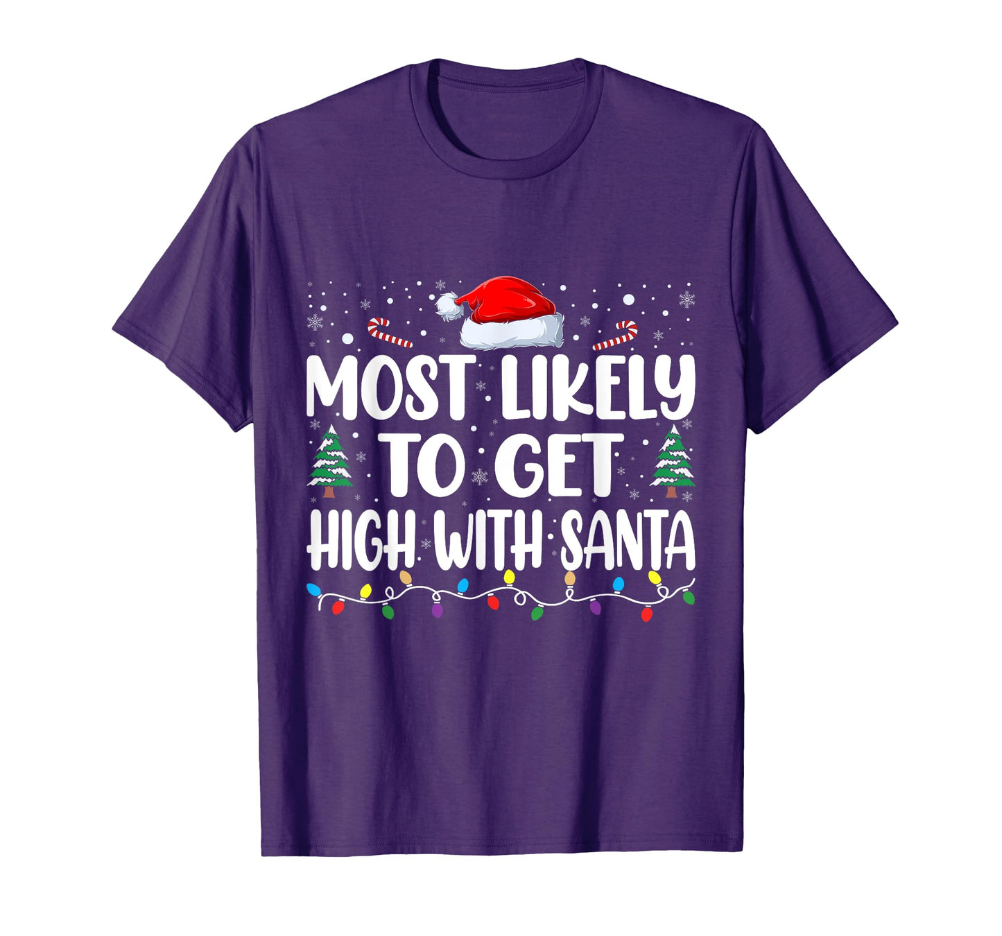Funny Most Likely to Get High with Santa Christmas Matching T-Shirt