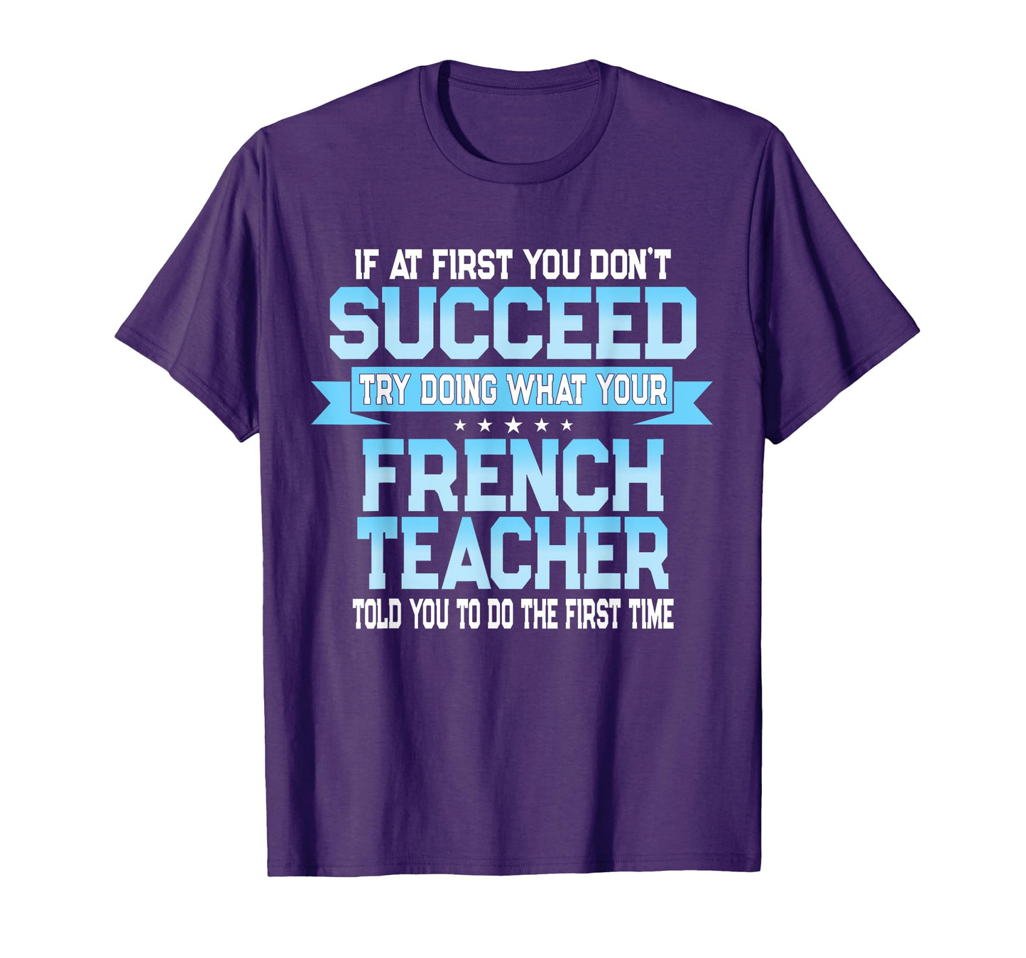 Fun French Teacher Gift Funny Saying T-Shirt for Men Women