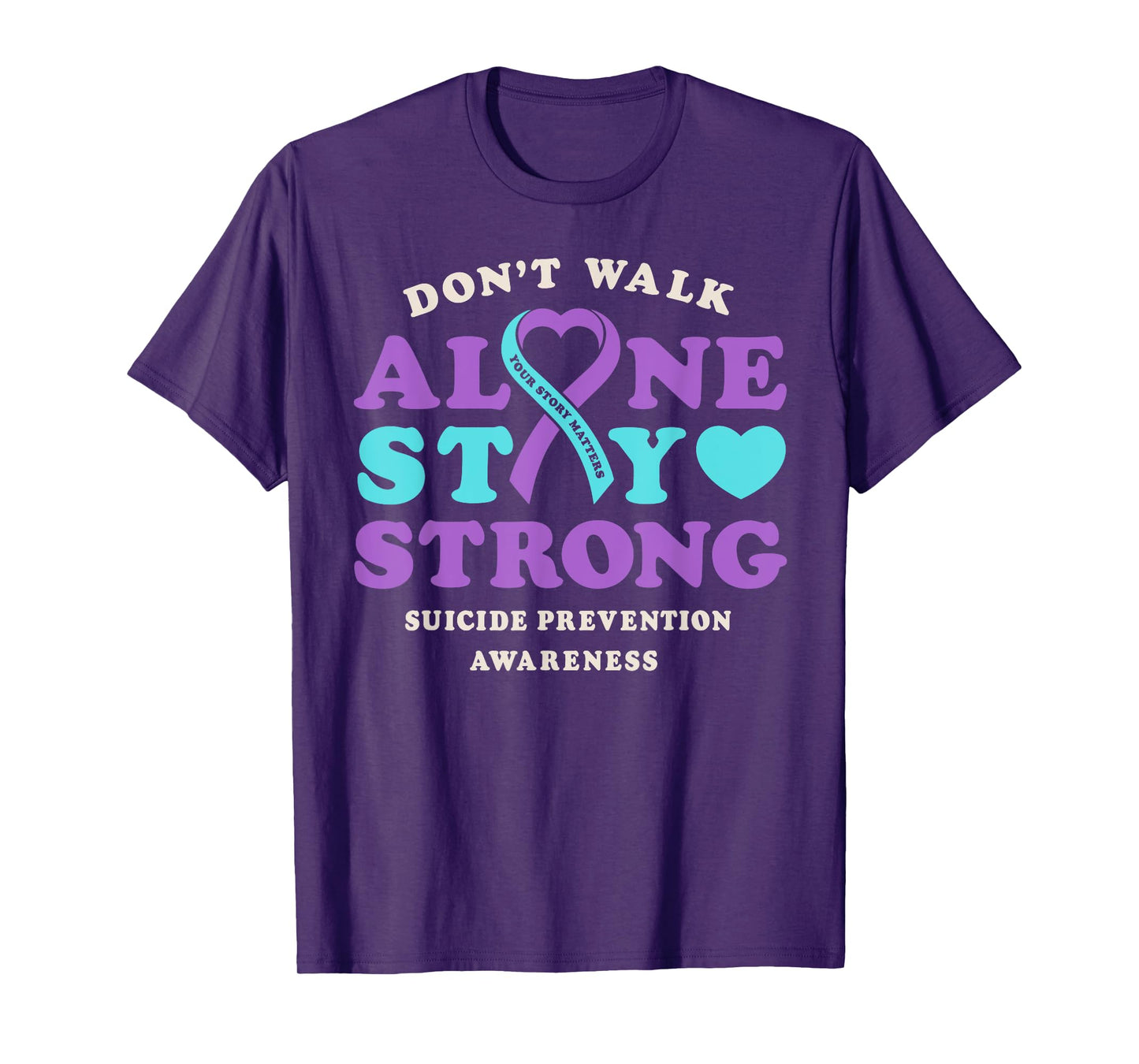 Don't Walk Alone Suicide Prevention Awareness Ribbon Heart T-Shirt