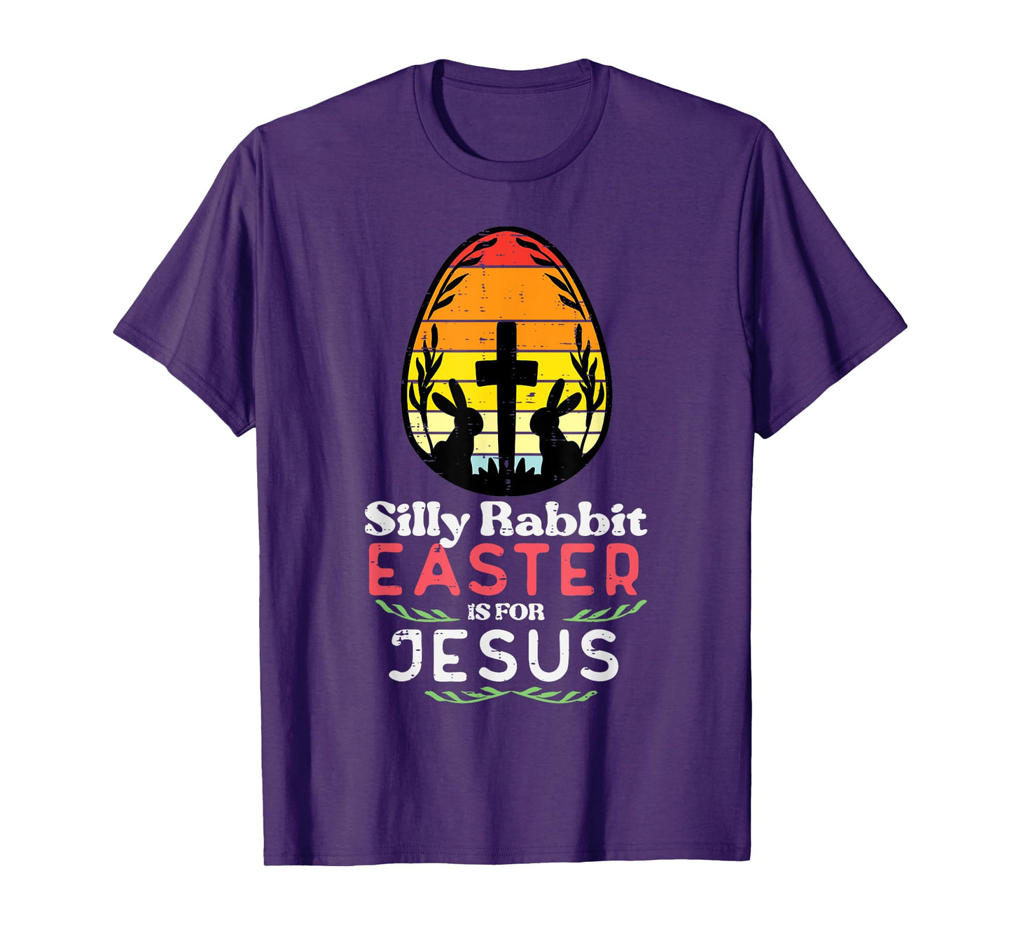 Silly Rabbit Easter For Jesus Retro Christian Men Women Kids T-Shirt