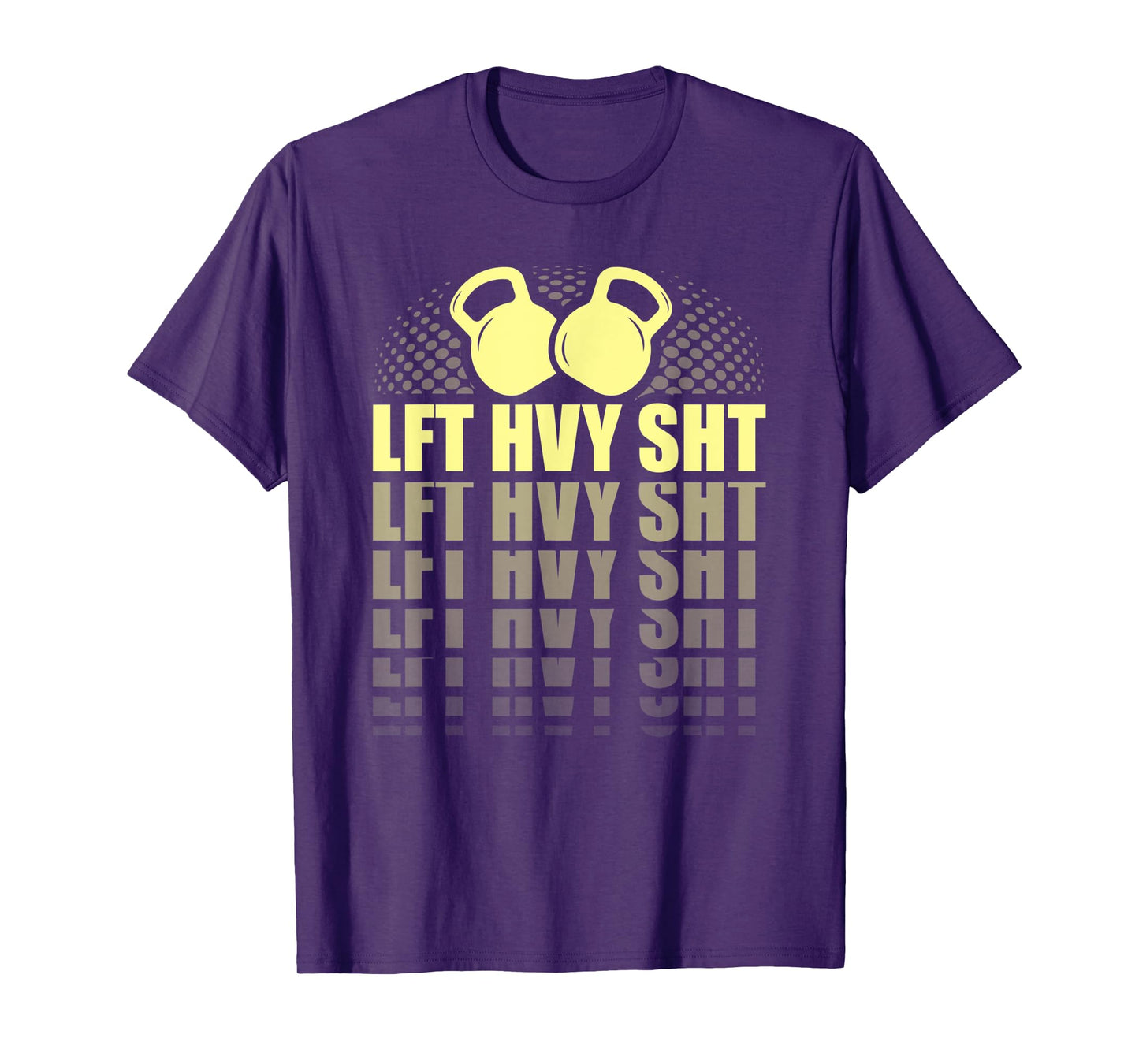 Funny Lift Heavy Shit kettlebell Weightlifting T-Shirt
