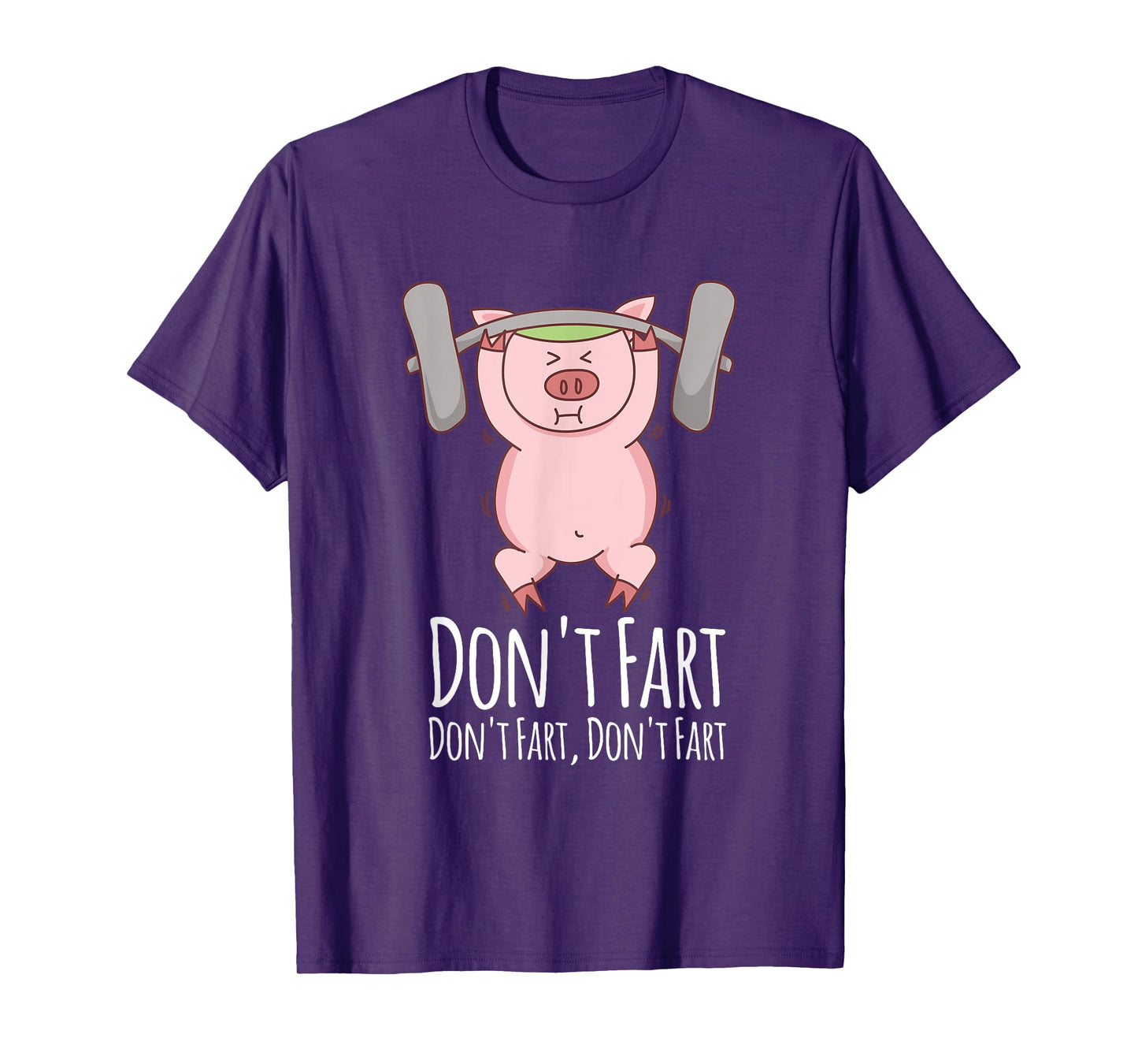 Don't Fart T-Shirt Funny Fitness Gym Workout Squats T-Shirt