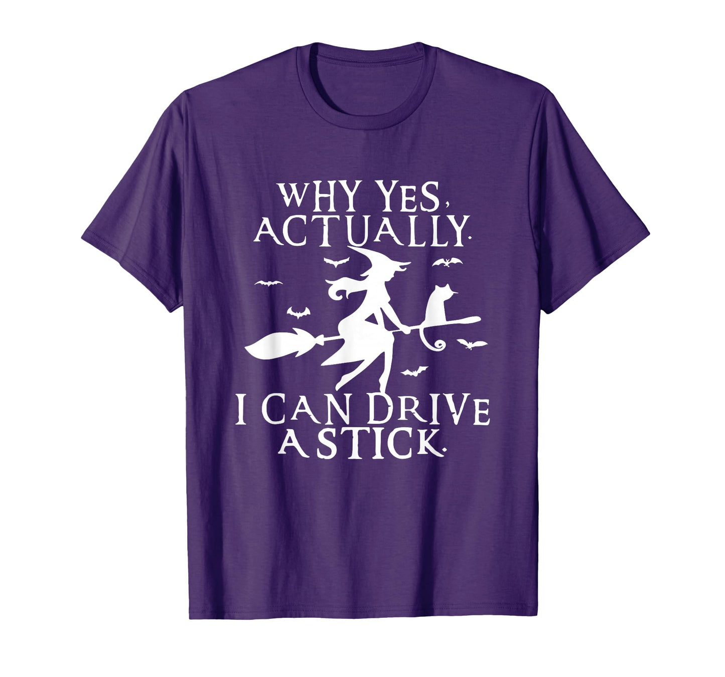 Why Yes Actually I Can Drive A Stick Halloween Salem Witch T-Shirt