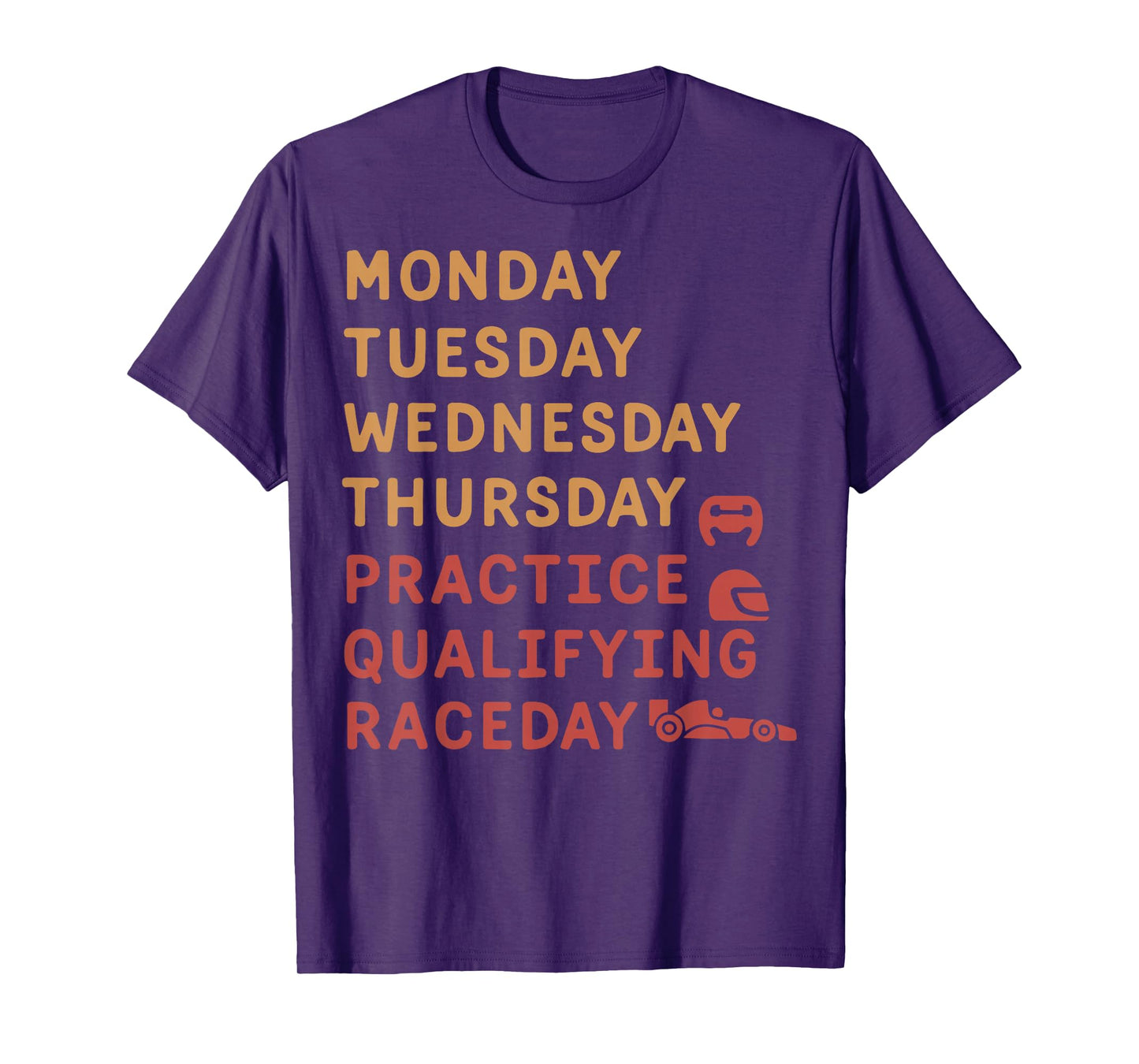 Racing Week Schedule Gift Motorsport Practice Raceday Tee T-Shirt