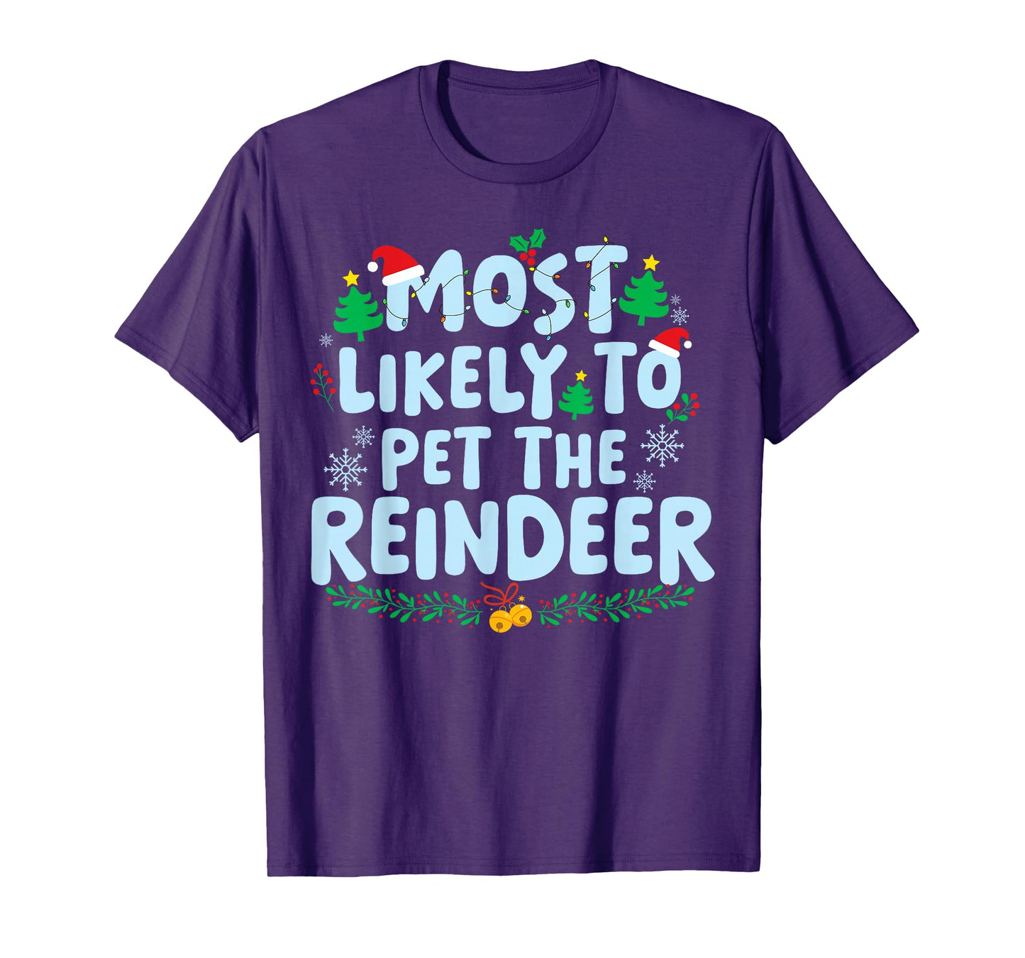 Most Likely to Pet The Reindeer Family Matching Christmas T-Shirt
