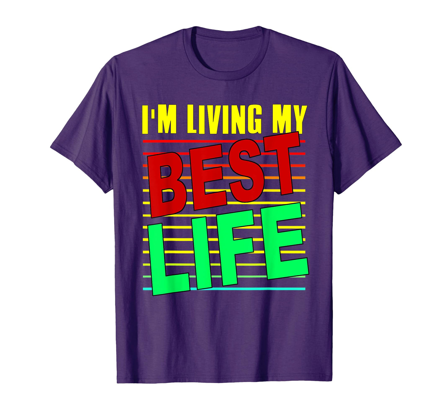 I'm Living My Best Life Motivational T-Shirt T-Shirt