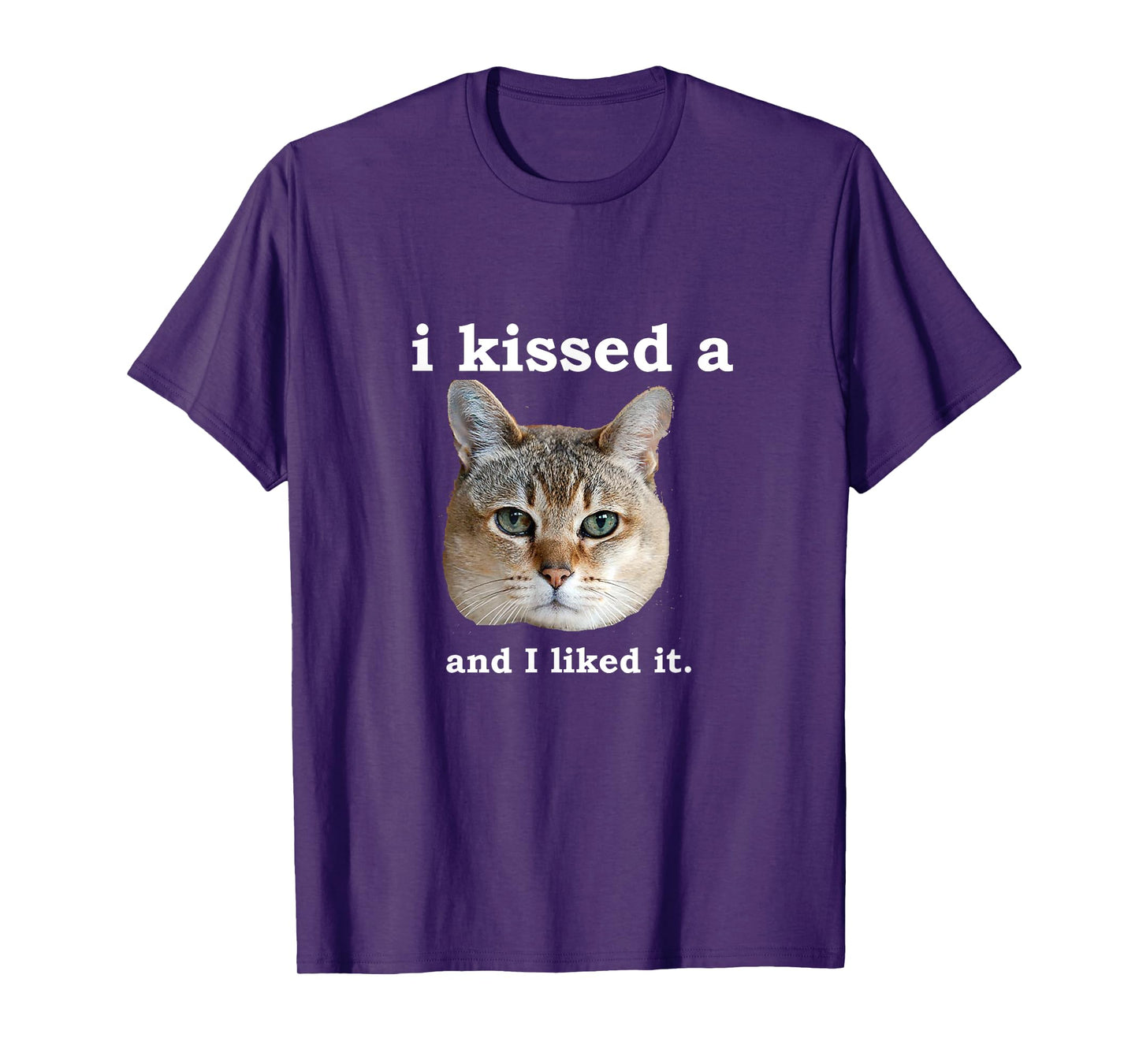 I Kissed a Cat and I Liked it Funny Novelty Design T-Shirt for Men Women Girls Kids