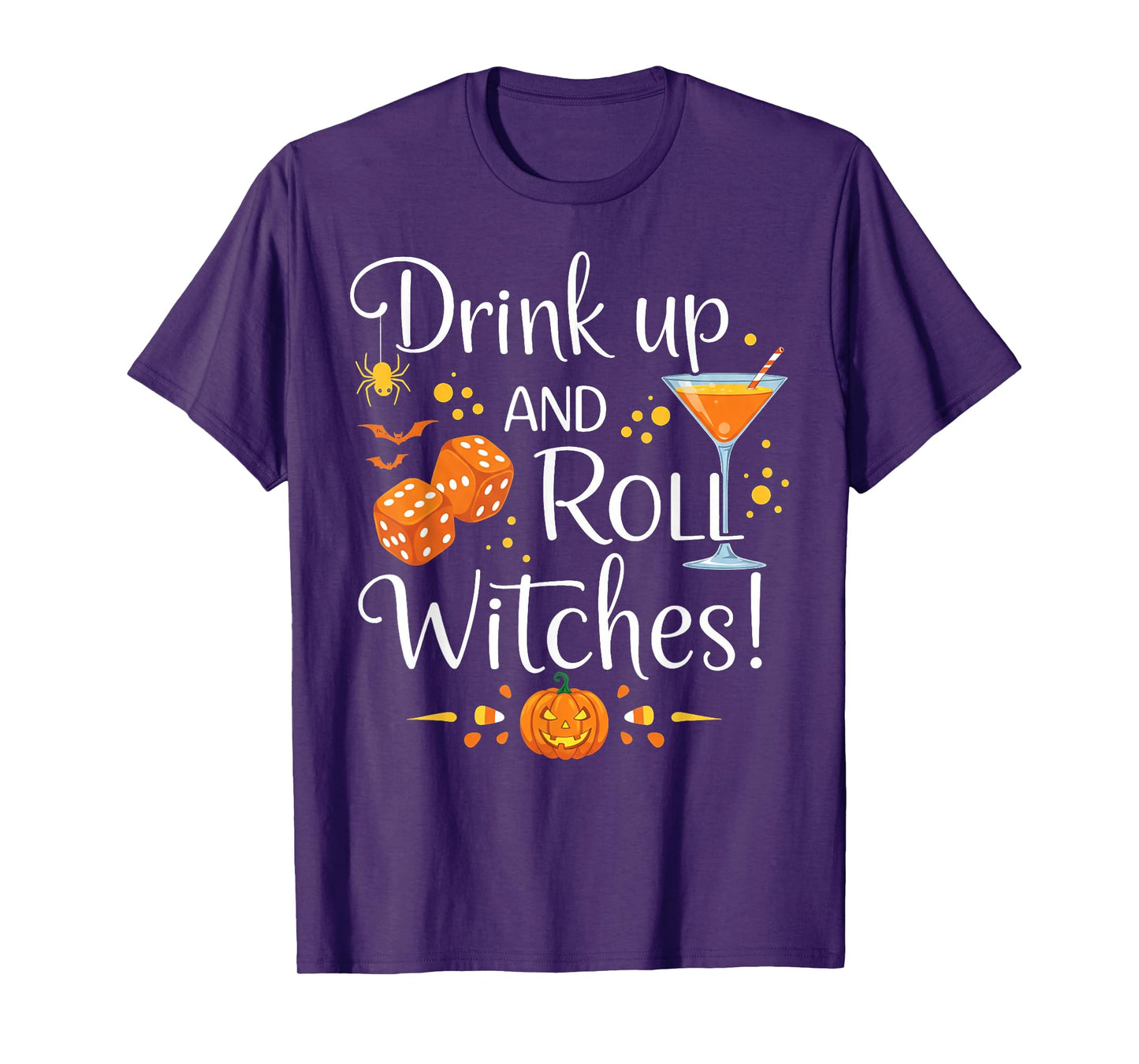 Halloween Bunco dice Women Drink Up and Roll Witches Funny T-Shirt