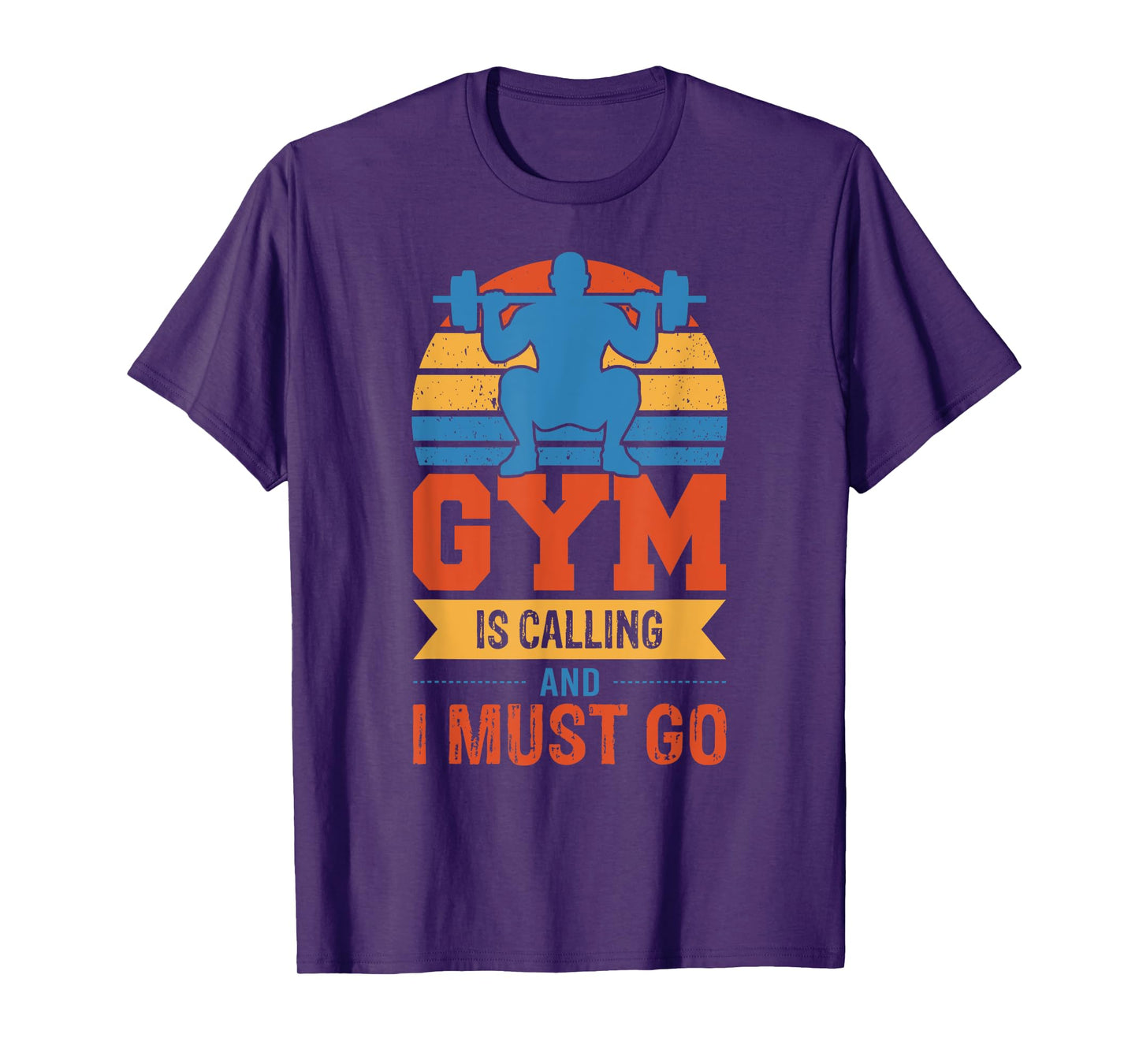 Gym is calling and I must go, weight lifting fitness T-Shirt
