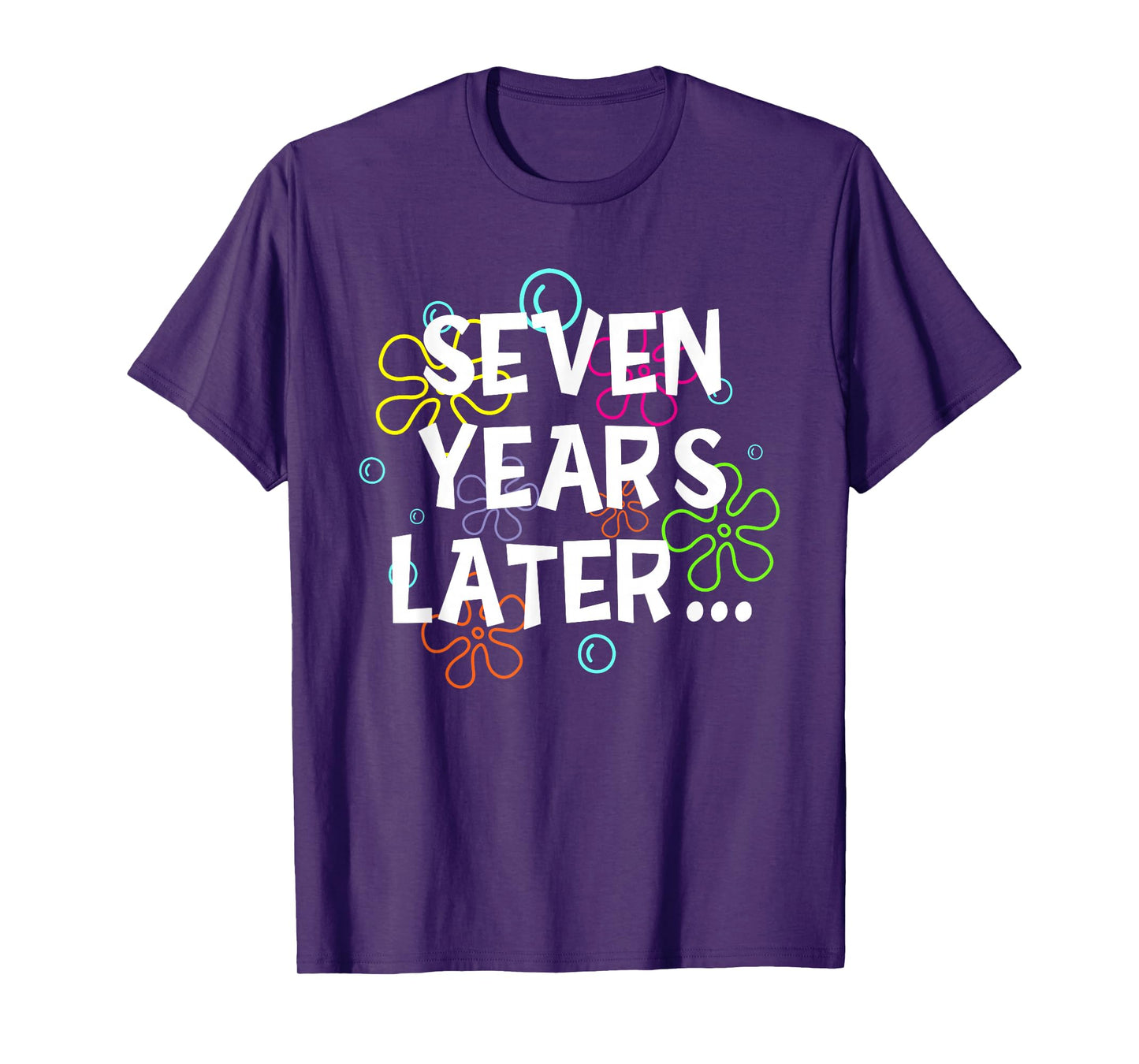 Seven Years Later Funny Meme 7 Years Old 7th Birthday Party T-Shirt