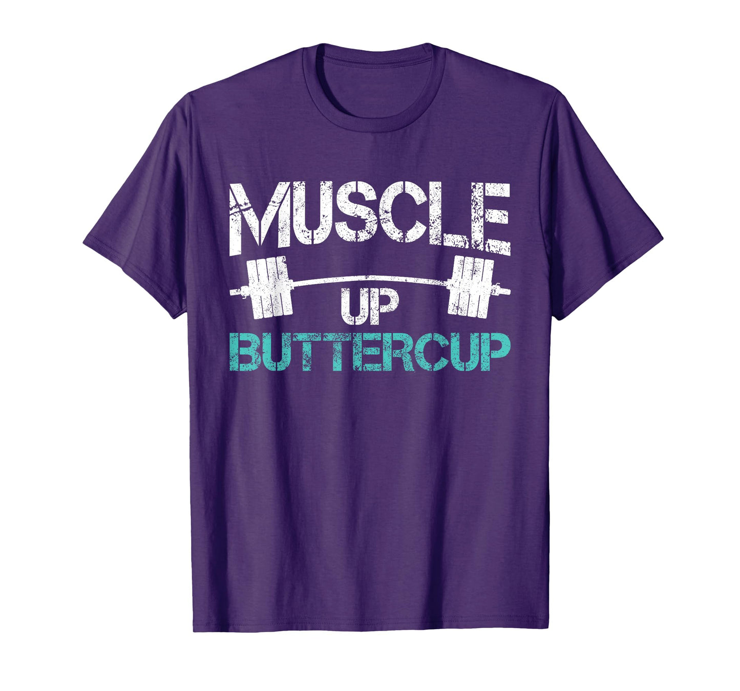 Funny Workout Tshirt Muscle Up Buttercup Gym Shirt T-Shirt