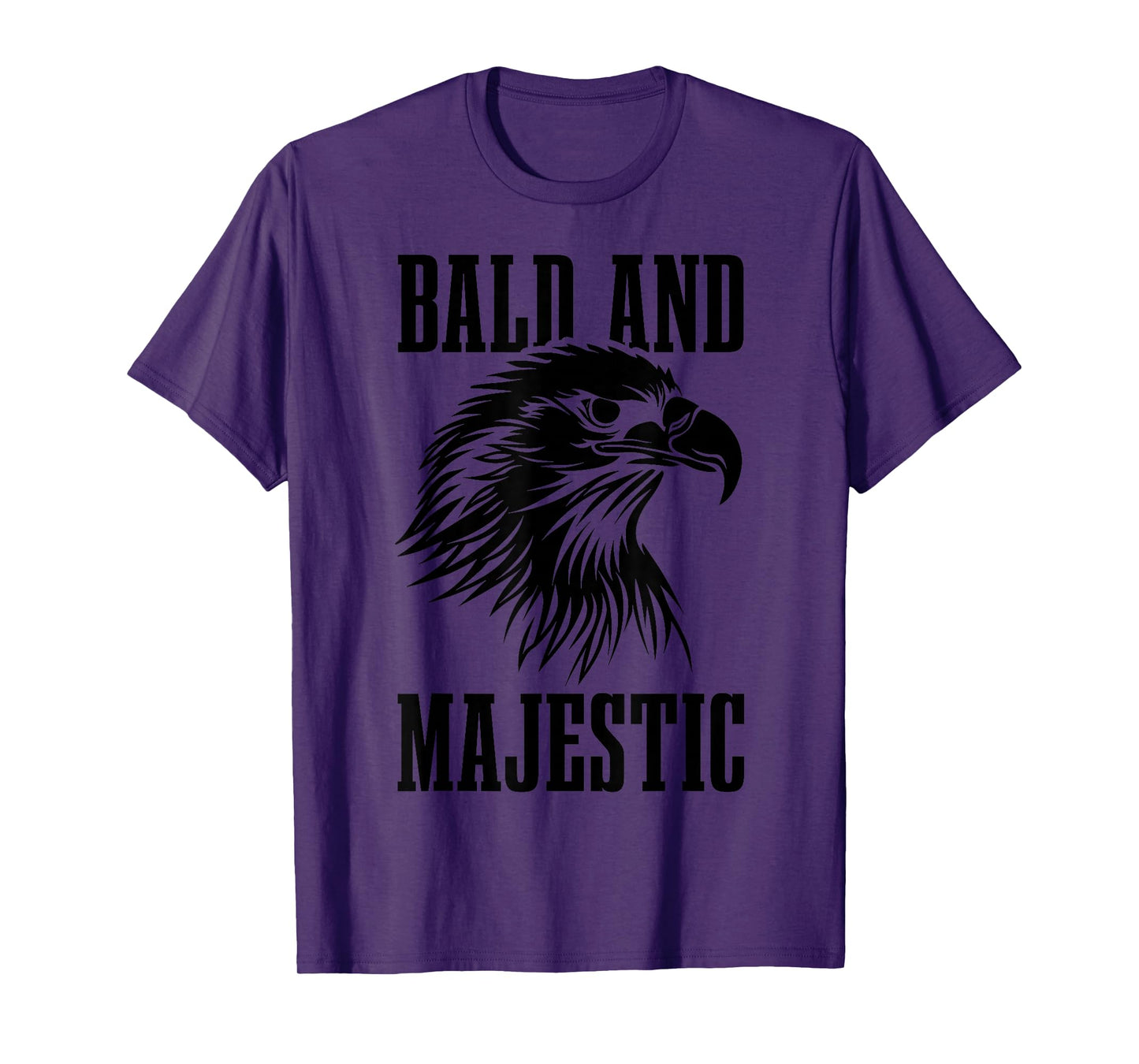 Bald & Majestic Funny Bald Eagle Father's Day Bald Guy T-Shirt