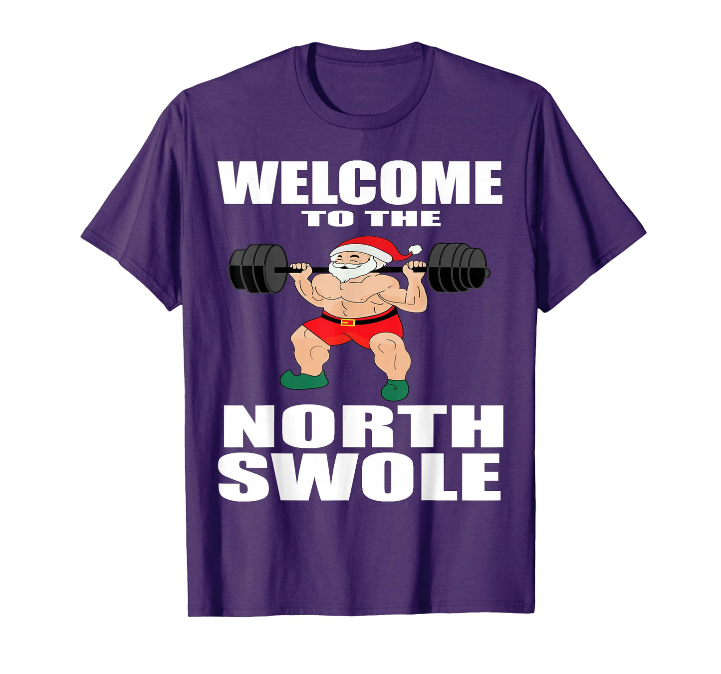 Welcome to The Swole North Buff Santa Funny Xmas Fitness T-Shirt