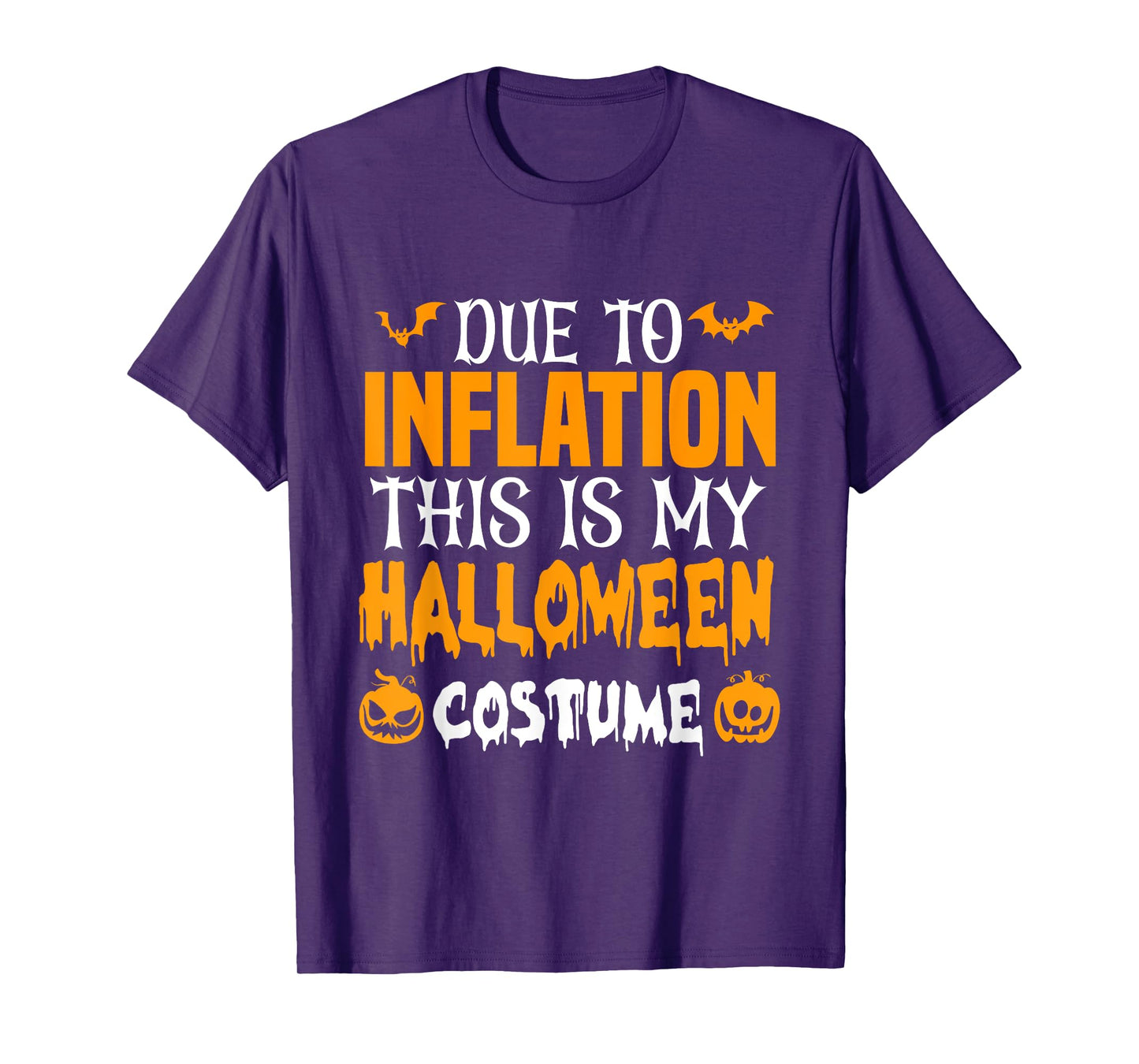 Due To Inflation This Is My Halloween Costume T-Shirt