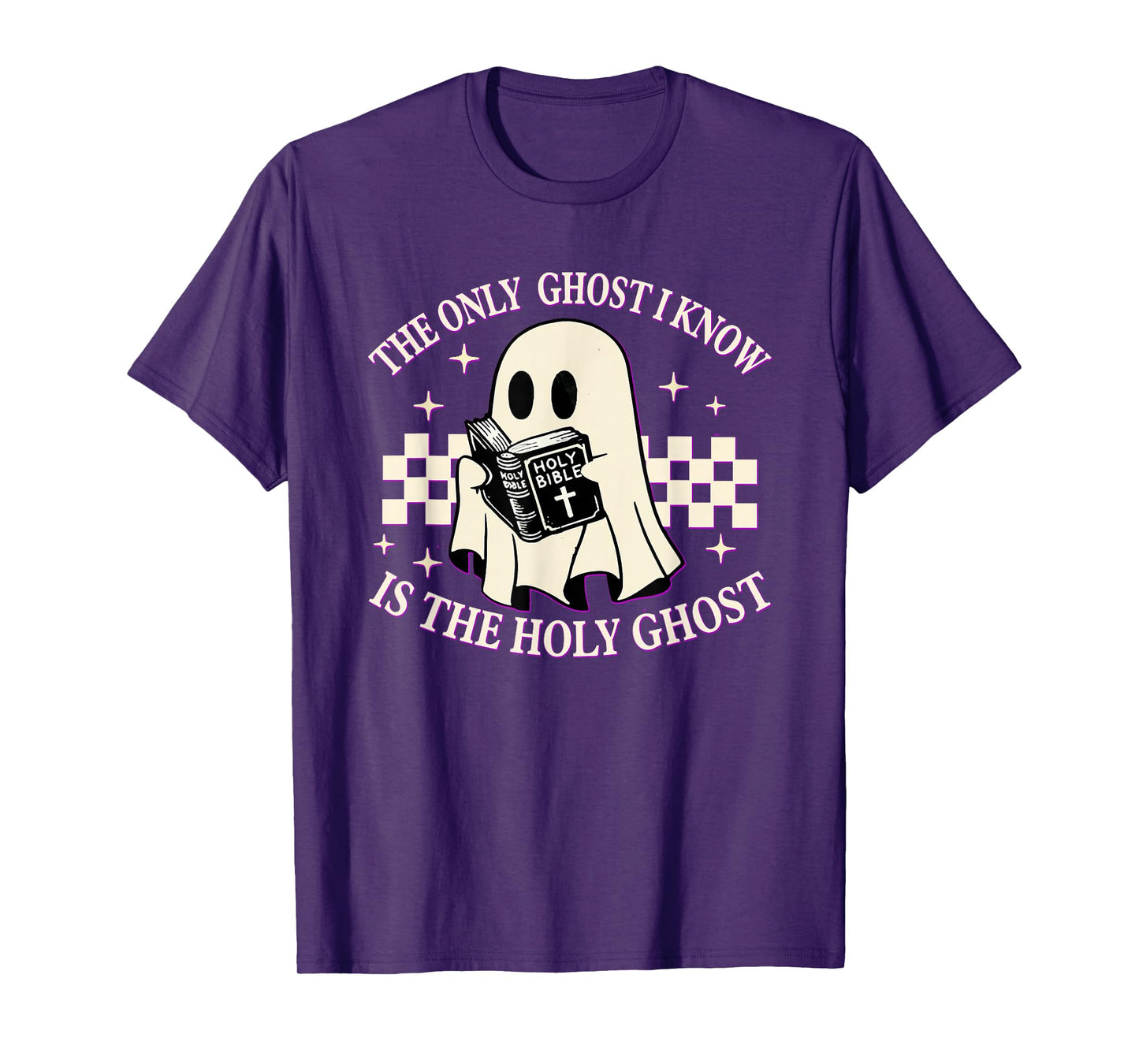 The Only Ghost I Know Is The Holy Ghost Funny Boo Bible T-Shirt