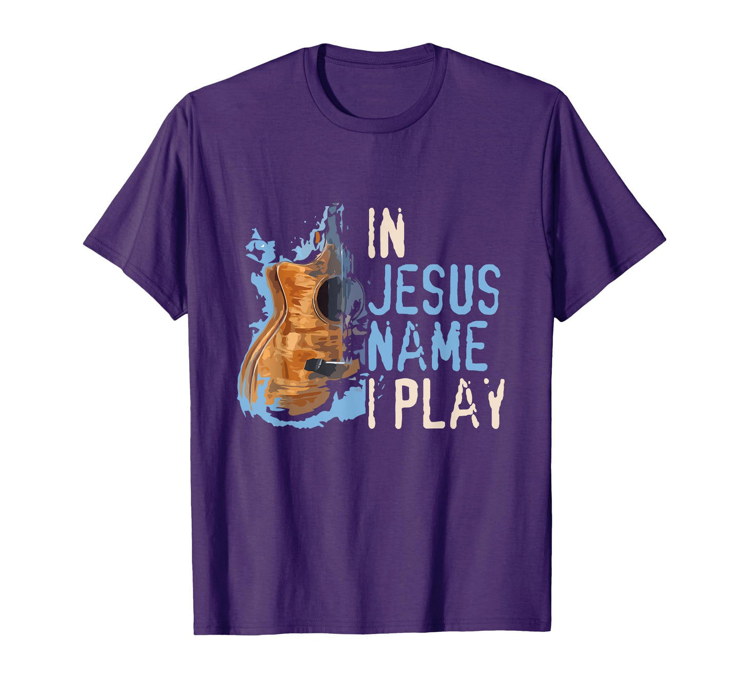 In Jesus Name I Play Guitar - Christian Music Player Gift T-Shirt