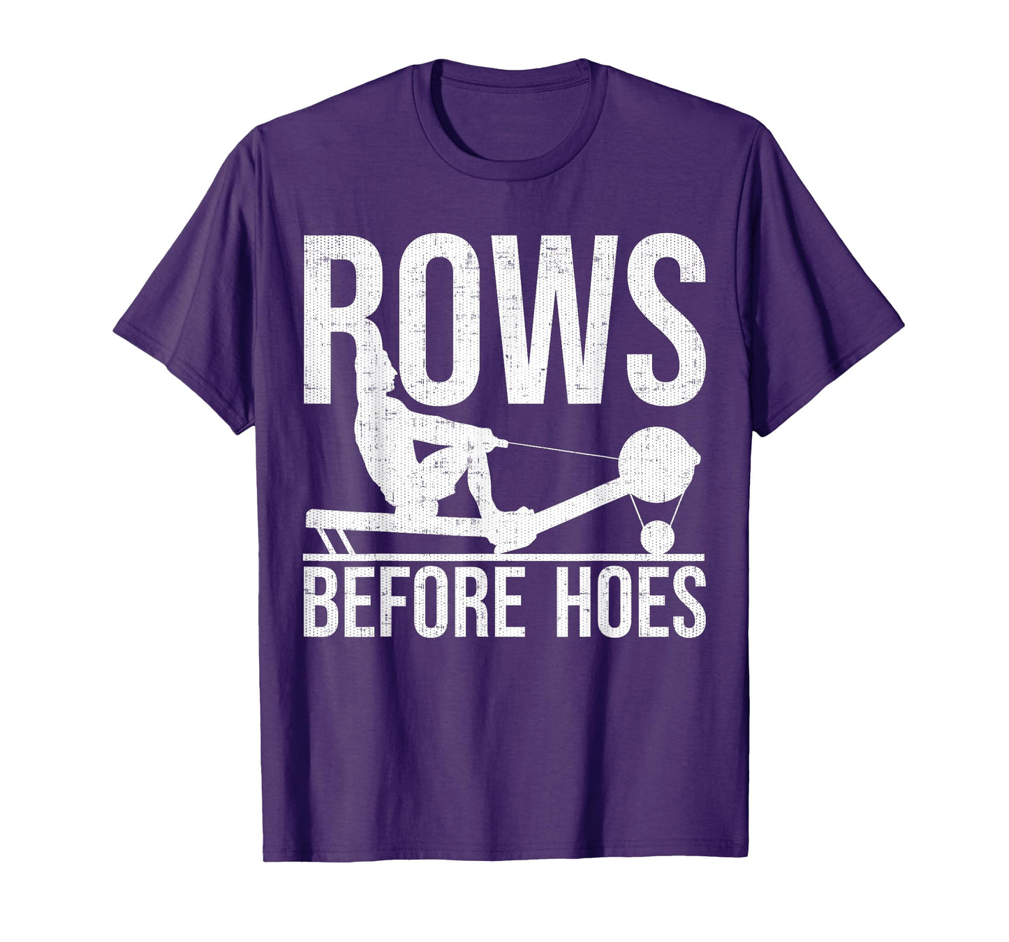Rows Before Hoes - Funny Motivational Rowing T-Shirt