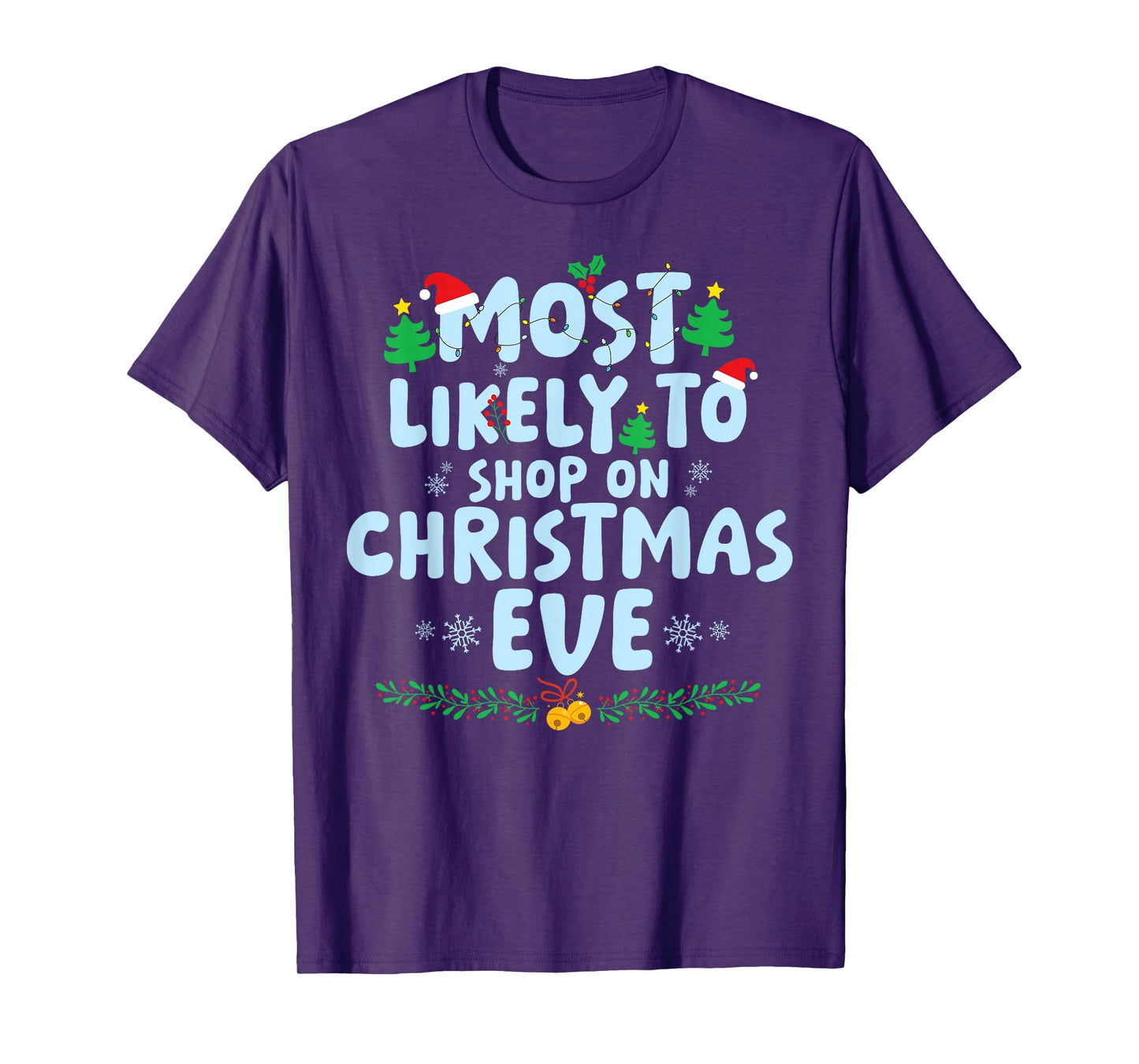 Most Likely to Shop at Christmas Eve Family Matching Xmas T-Shirt