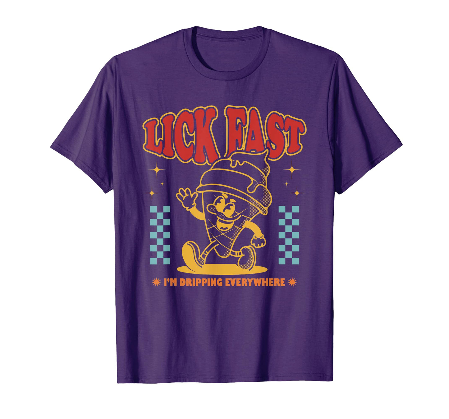 Lick Fast I’m Dripping Everywhere Ice Cream Cone T-Shirt