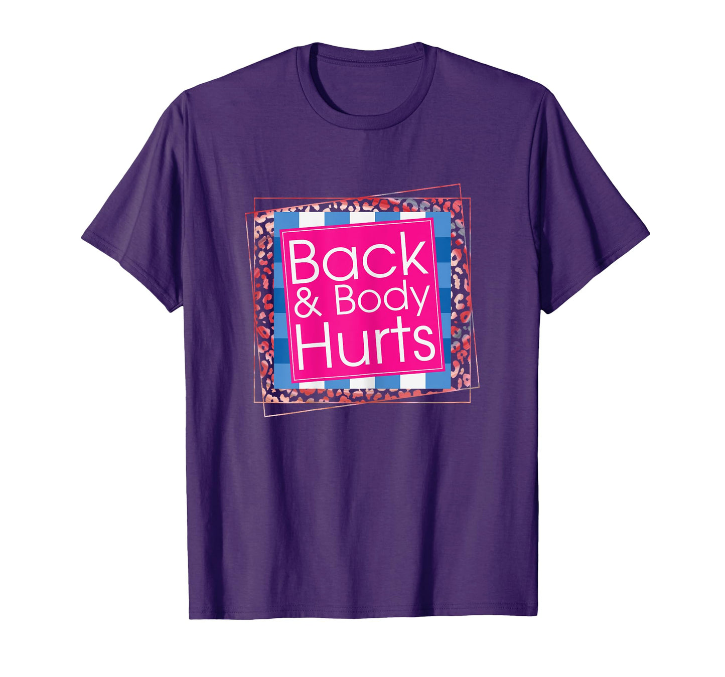 Funny Back Body Hurts Tee Quote Workout Gym Top T-Shirt