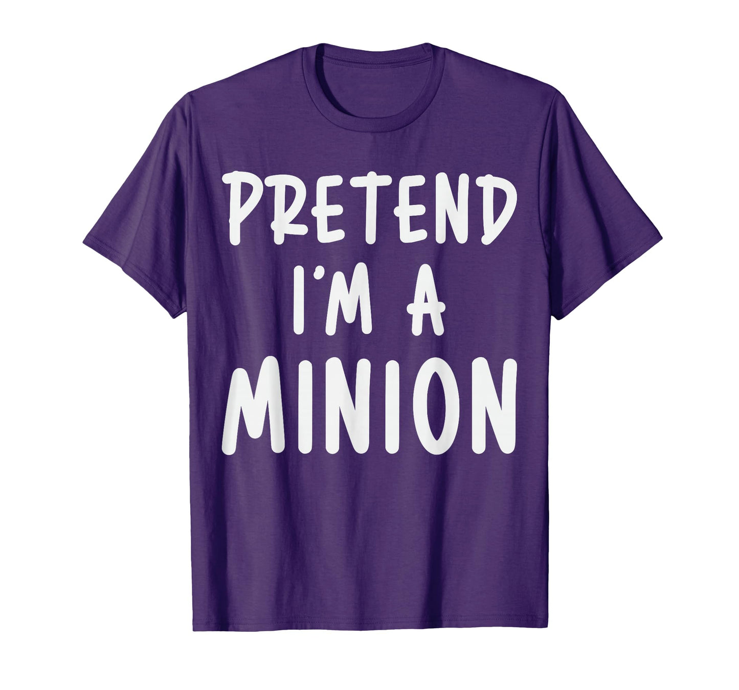 Pretend I'm Minion Costume Family Lazy Easy Halloween T-Shirt
