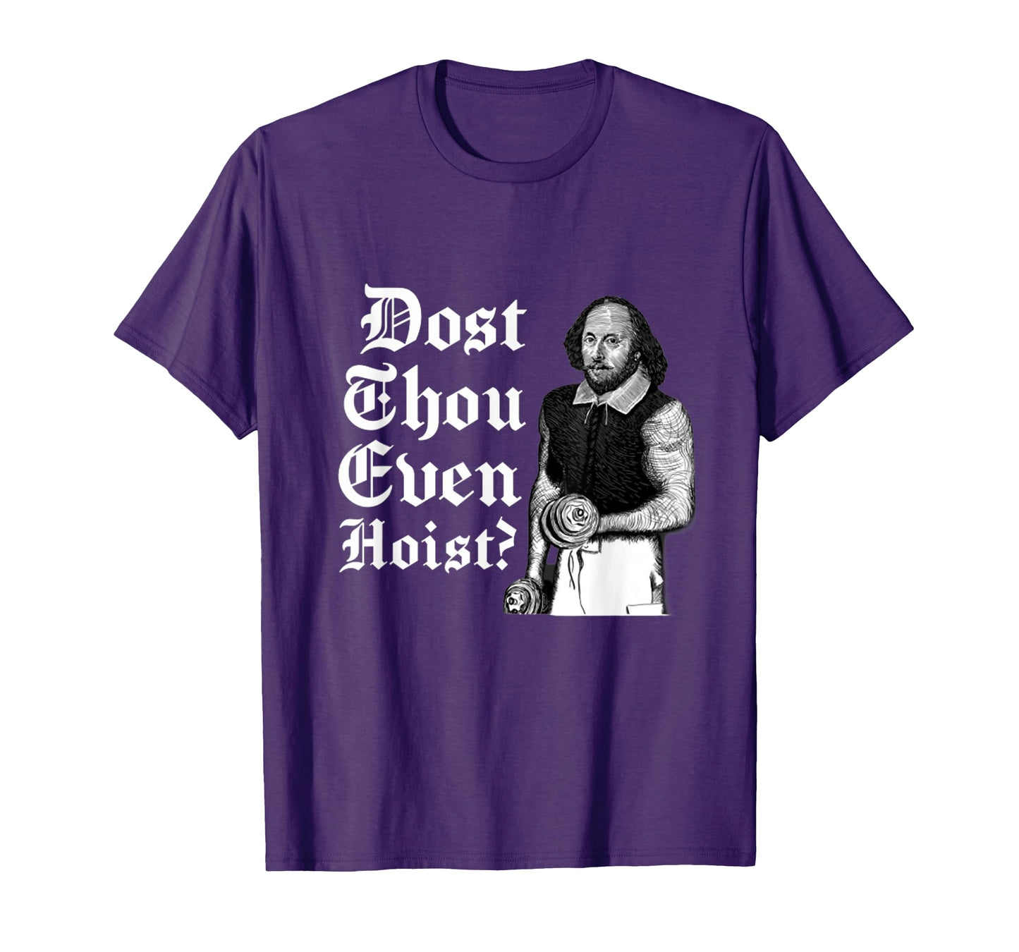 Dost Thou Even Hoist Bro Do You Even Lift Gym Shakespeare T-Shirt