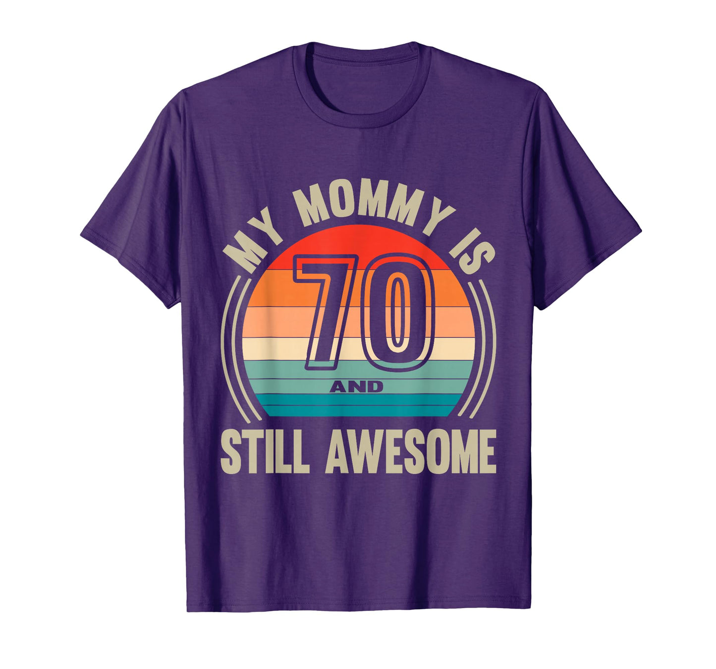 Womens Recto Mommy is 70 and Still Awesome 70th Birthday Mom T-Shirt