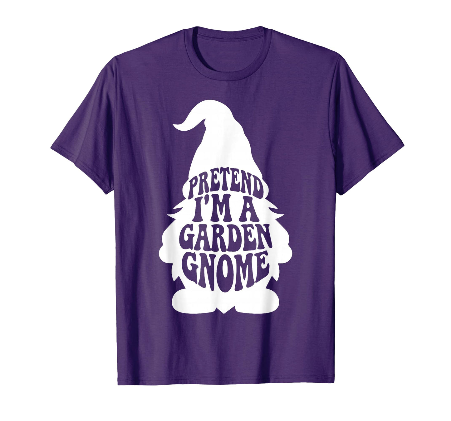 Easy Adult Halloween Costumes Pretend I'm A Garden Gnome T-Shirt