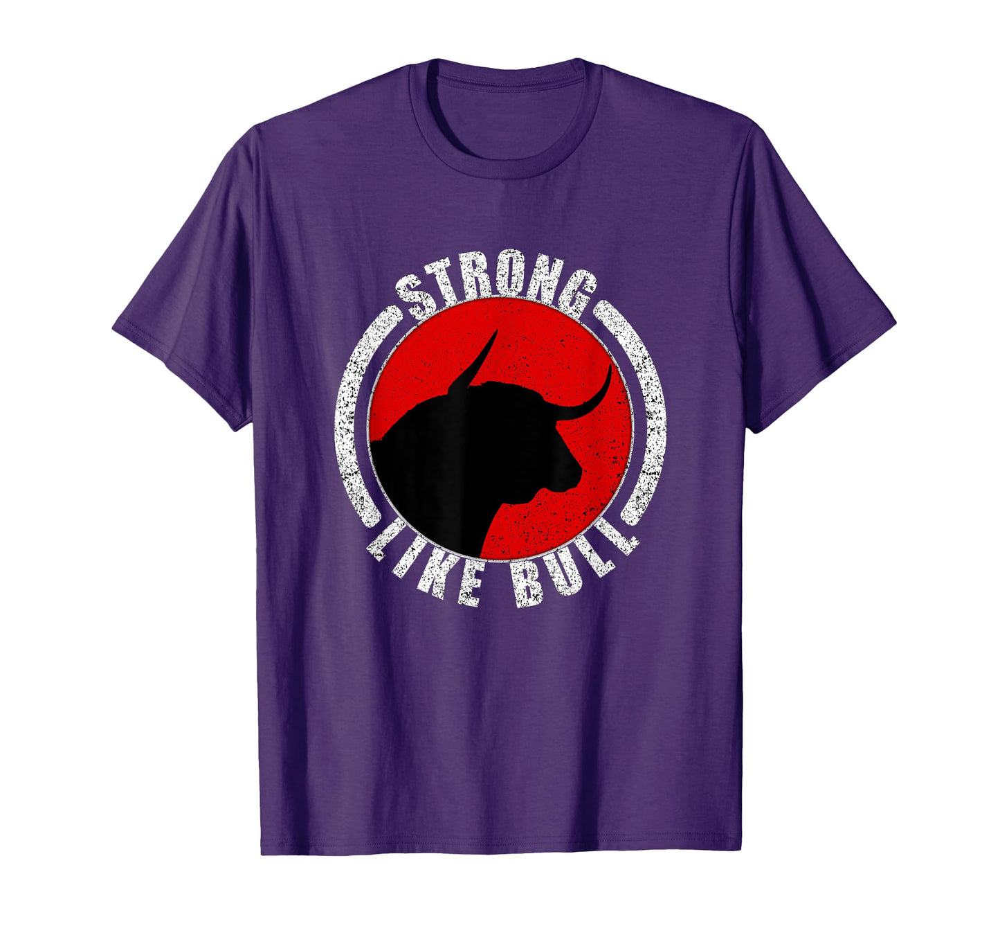 Strong Like Bull Bodybuilding & Power Lifting T-Shirt