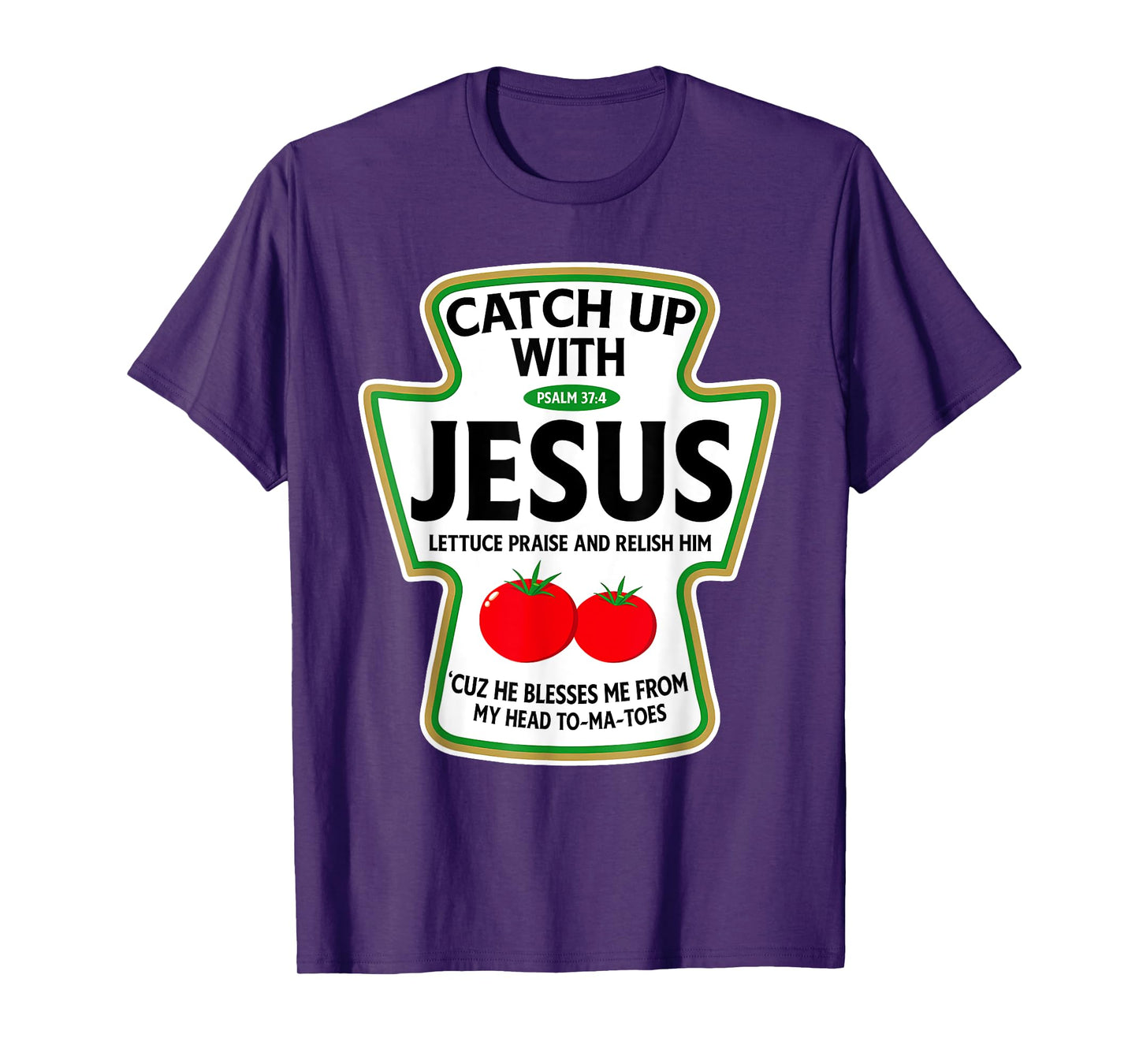 Catch Up With Jesus T-Shirt