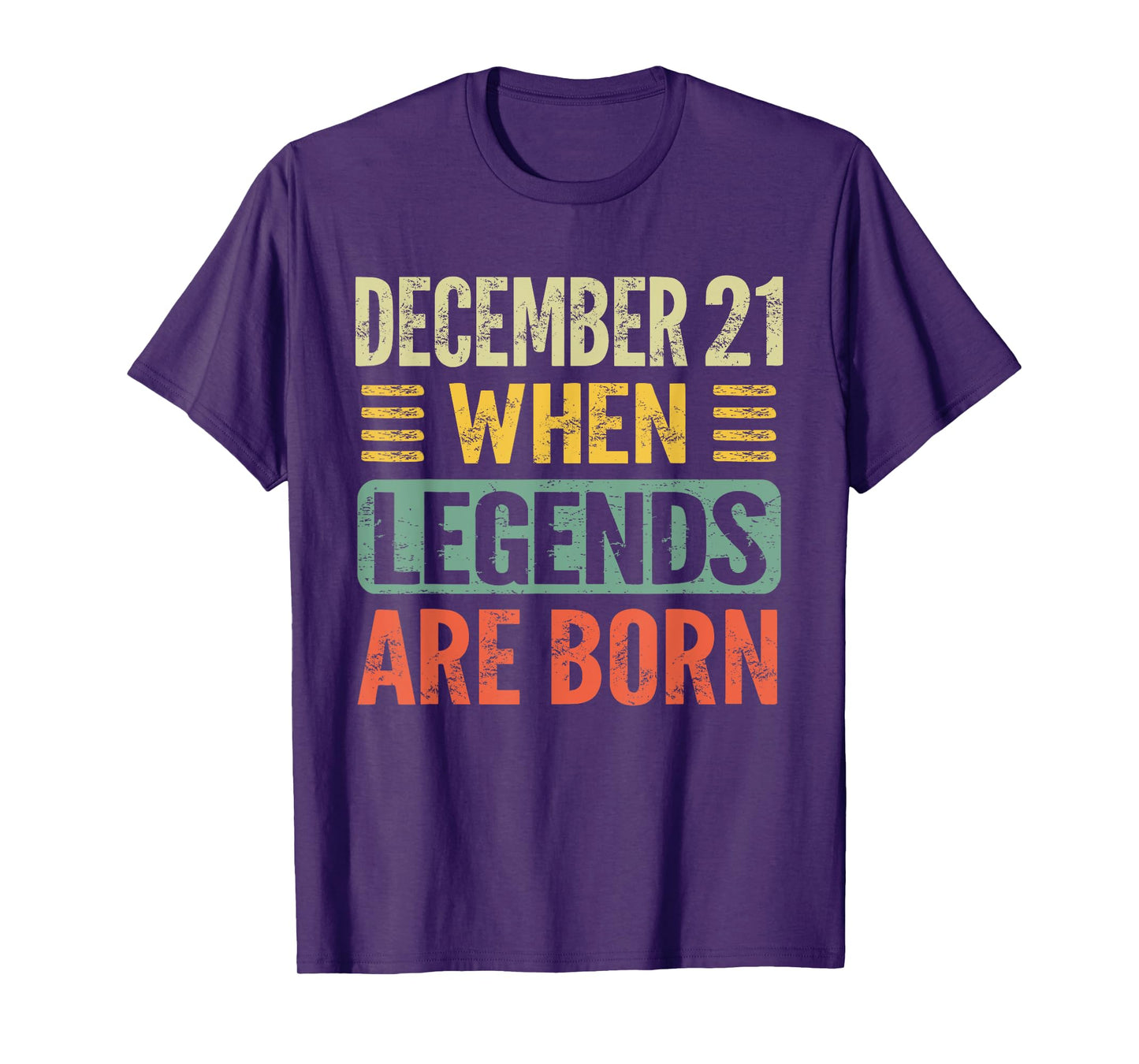 Legends Are Born On December 21st Birthday Vintage Dec 21 T-Shirt