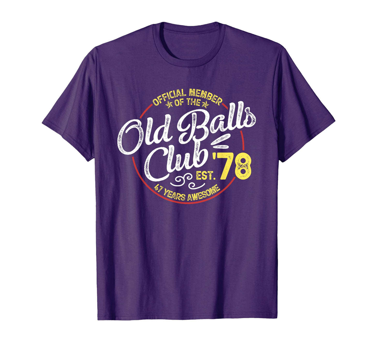 Vintage 47th Birthday Old Balls Club 1978 for Old Man T-Shirt