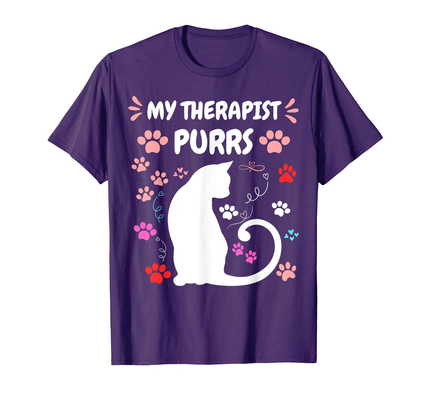 My Therapist Purrs Funny Cat Lover Women men Womens Cat T-Shirt