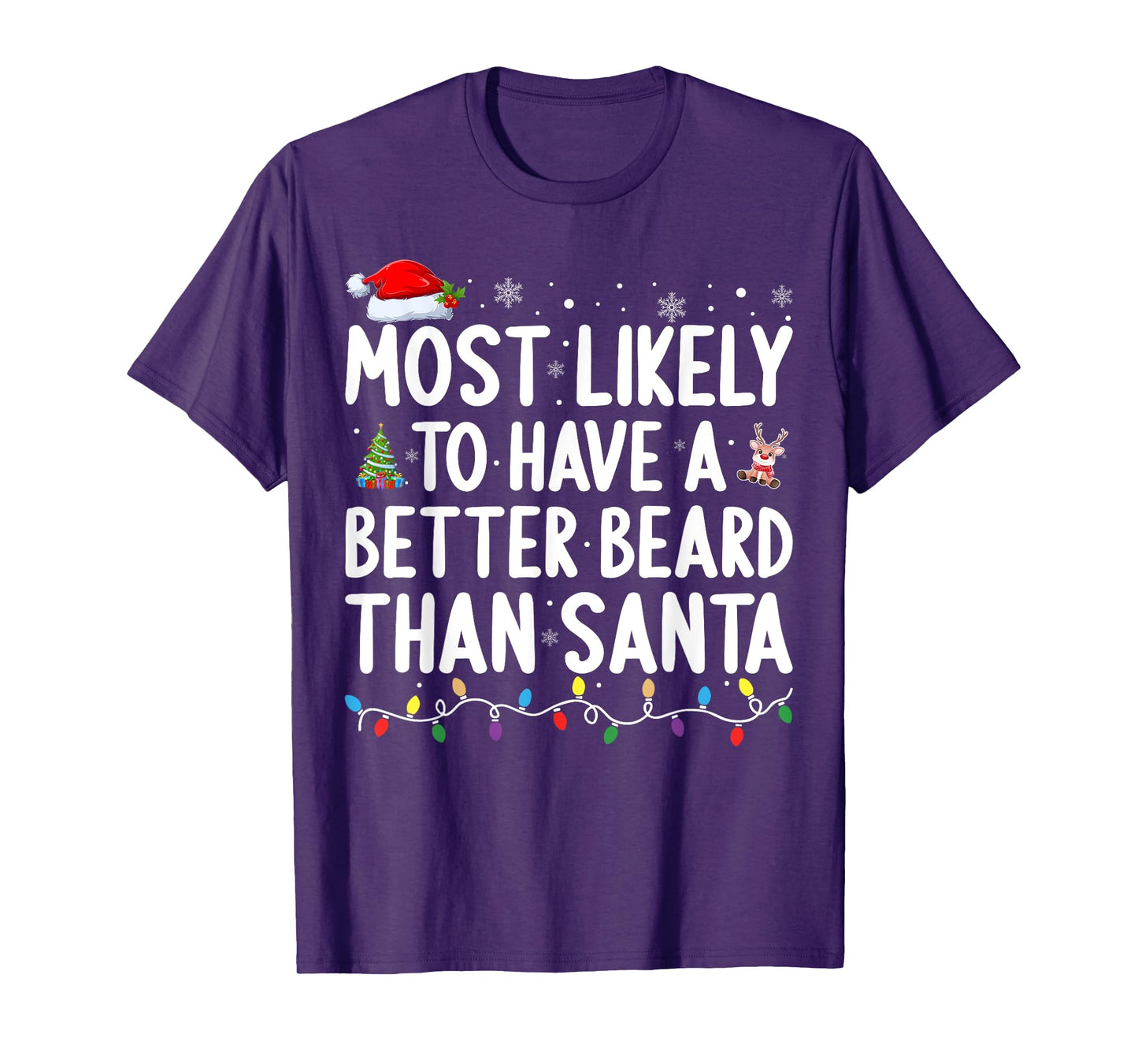 Most Likely to Have A Better Beard Than Santa Christmas T-Shirt