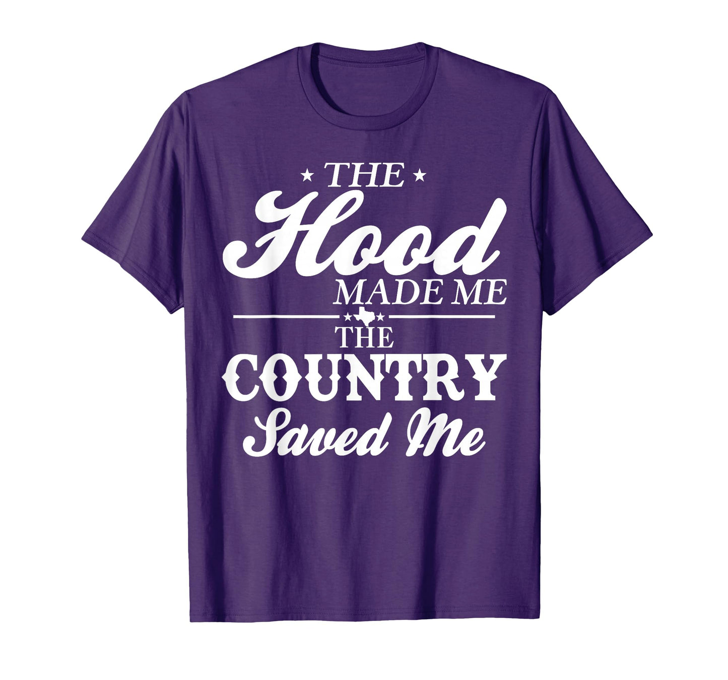 The Hood Made Me The Country Saved Me T-Shirt