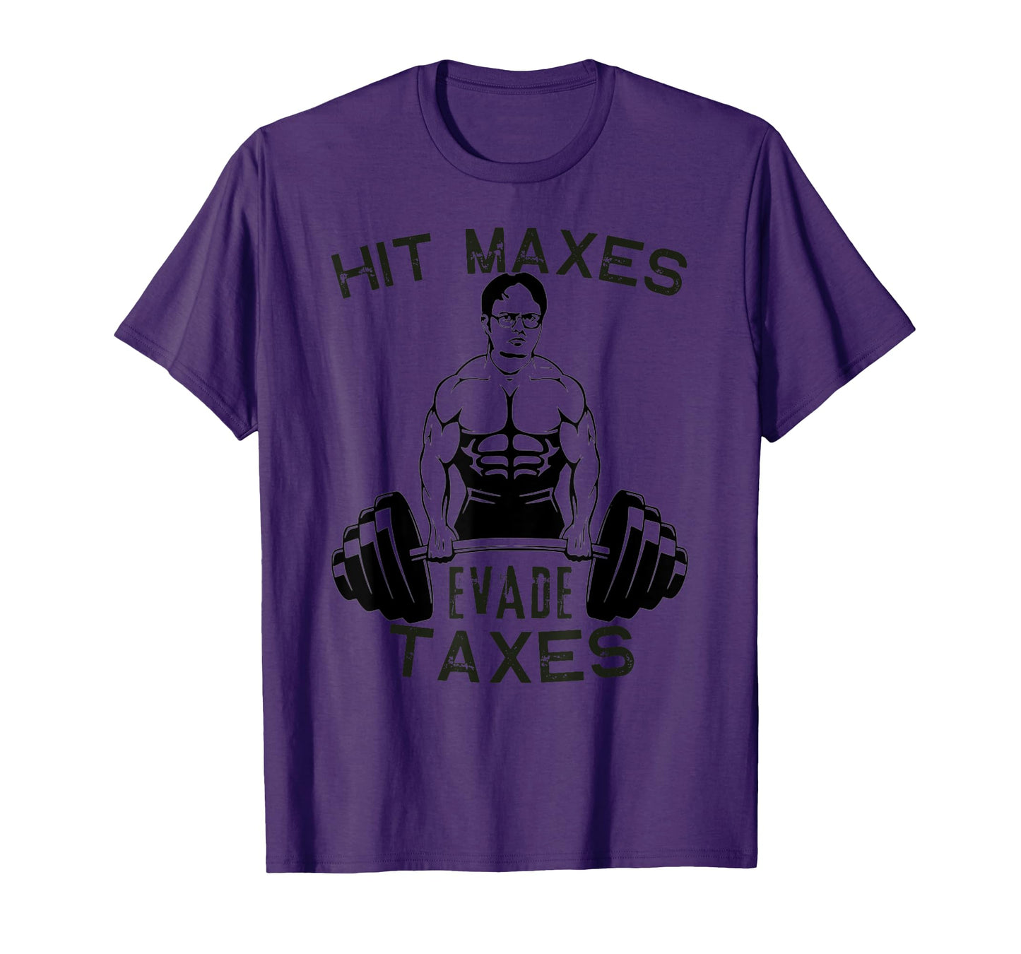 Humor Gym Weightlifting Hit Maxes Evade Taxes Workout Funny T-Shirt